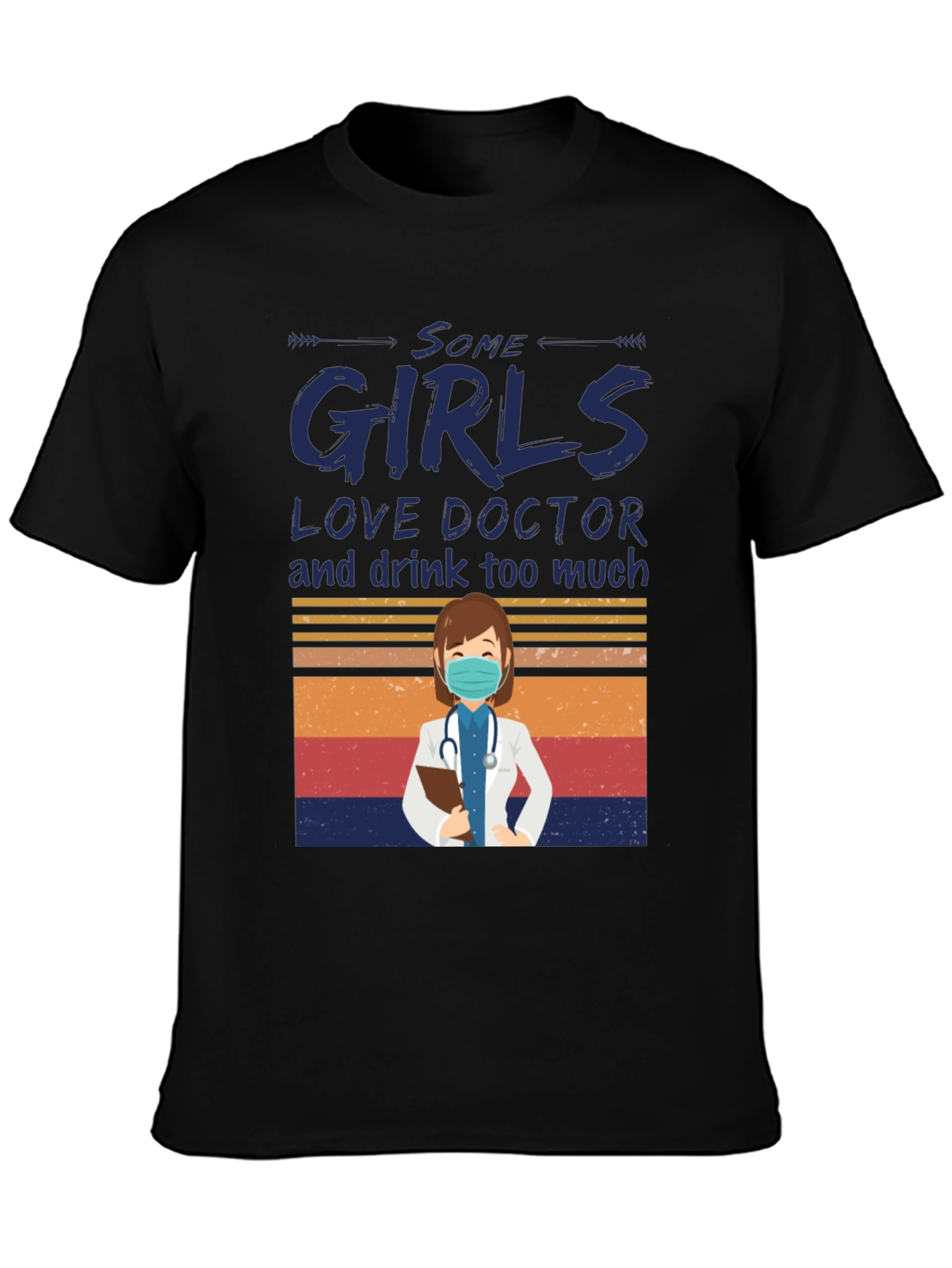 Some Girls Love Doctors T-Shirt