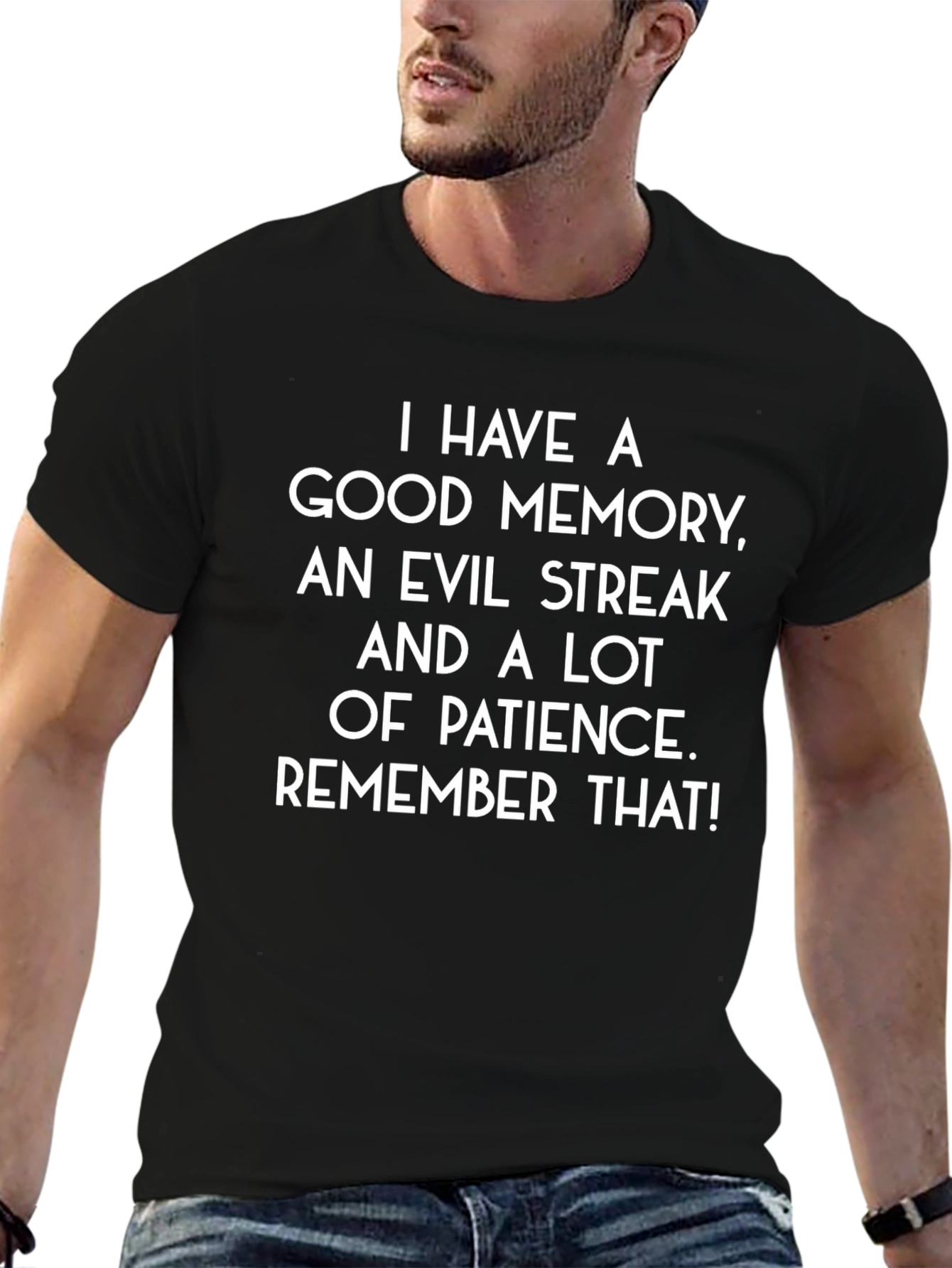 Good Memory Evil Streak Patience T-Shirt