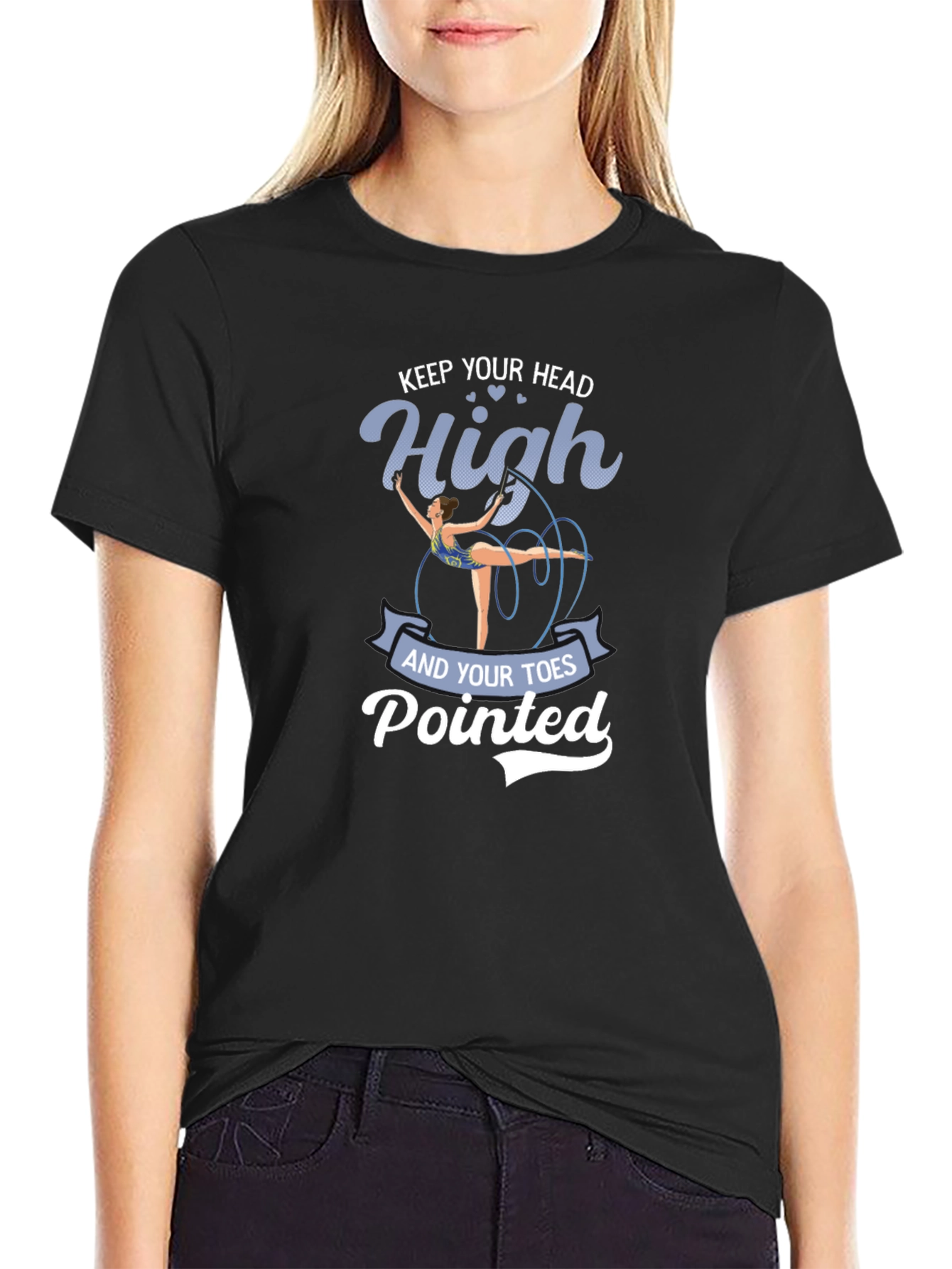 Rhythmic Gymnastics T-Shirt: Keep Your Head High