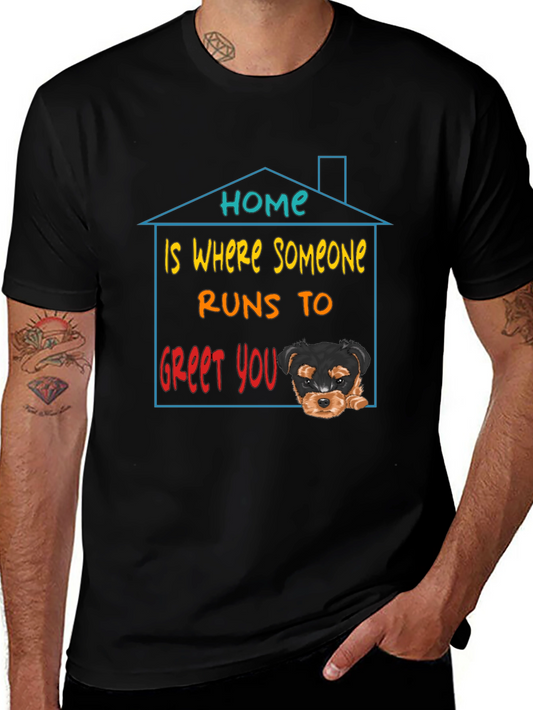 Home is Where Someone Runs to Greet You T-Shirt