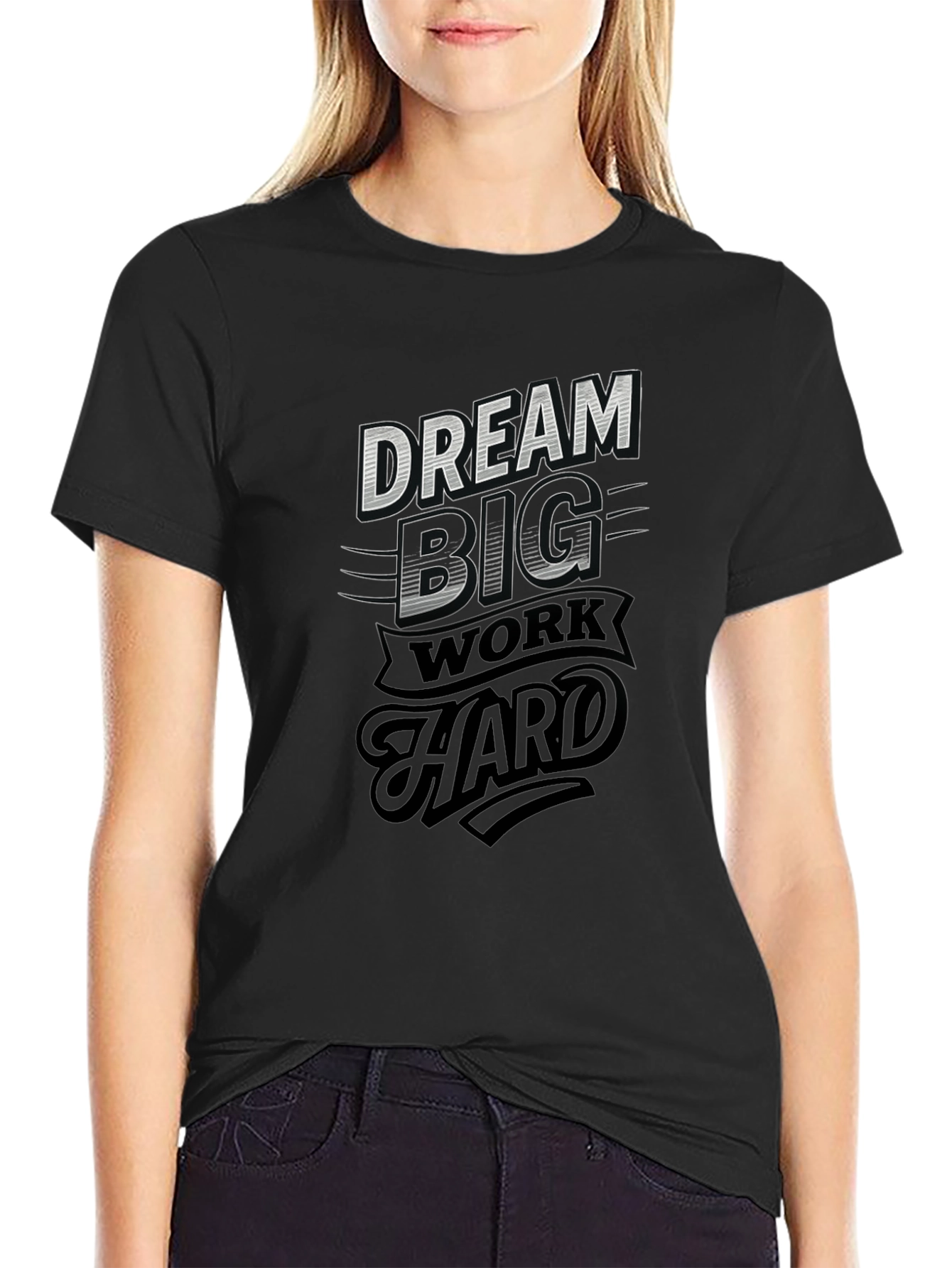 Dream Big Work Hard Graphic T-Shirt