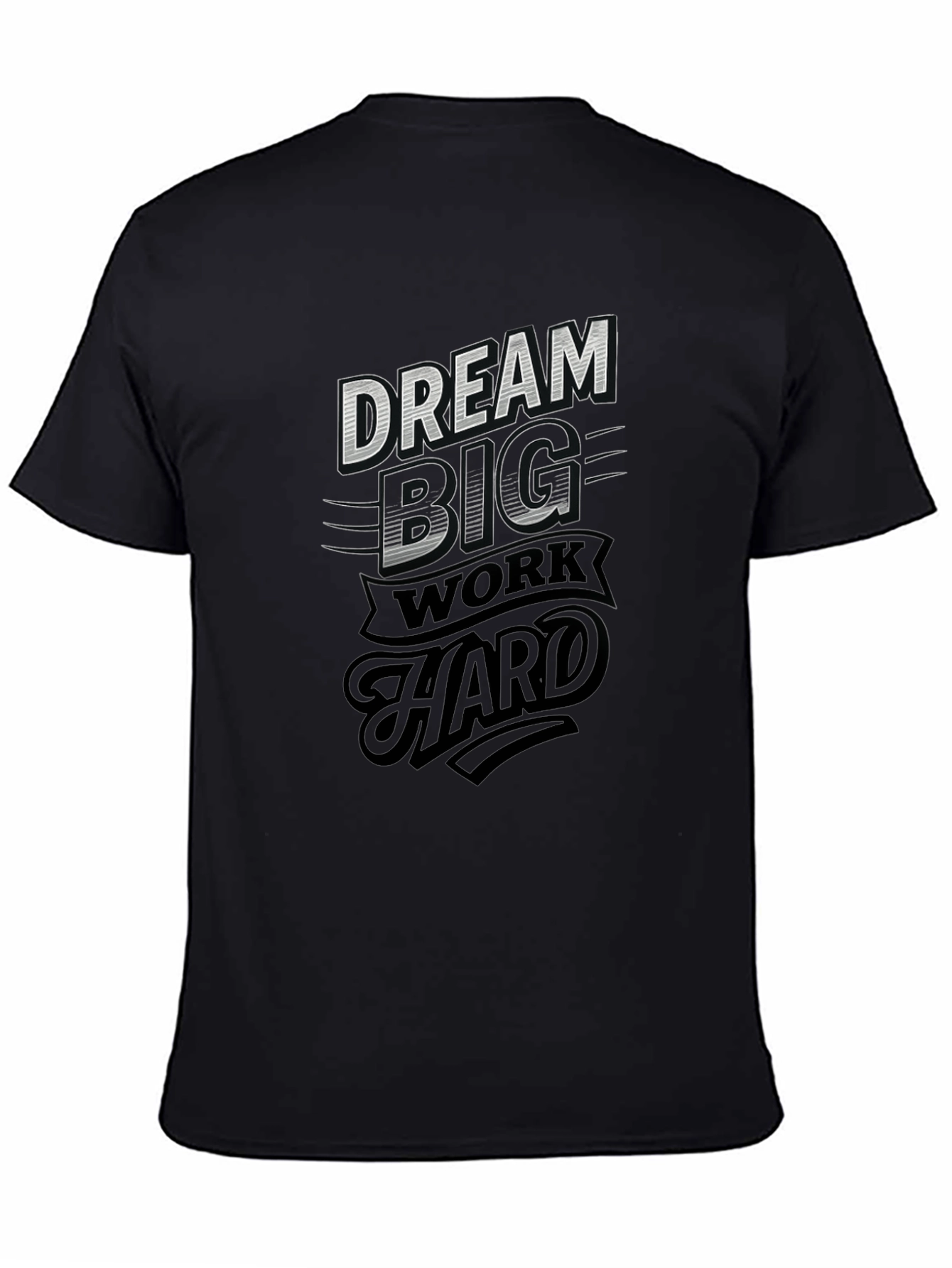 Dream Big Work Hard Graphic T-Shirt