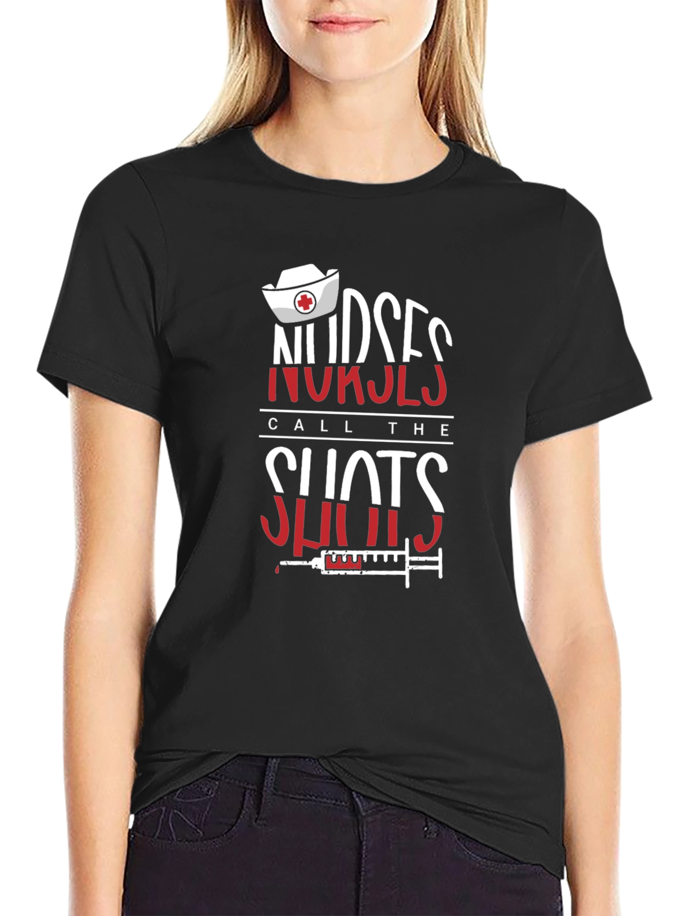 Nurses Call The Shots T-Shirt - Medical Professional Tee