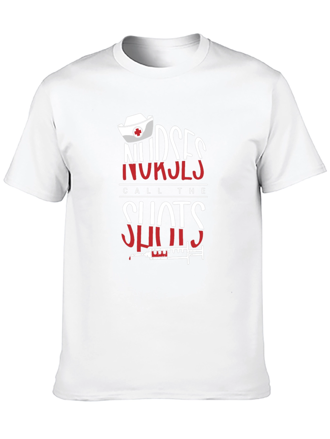 Nurses Call The Shots T-Shirt - Medical Professional Tee