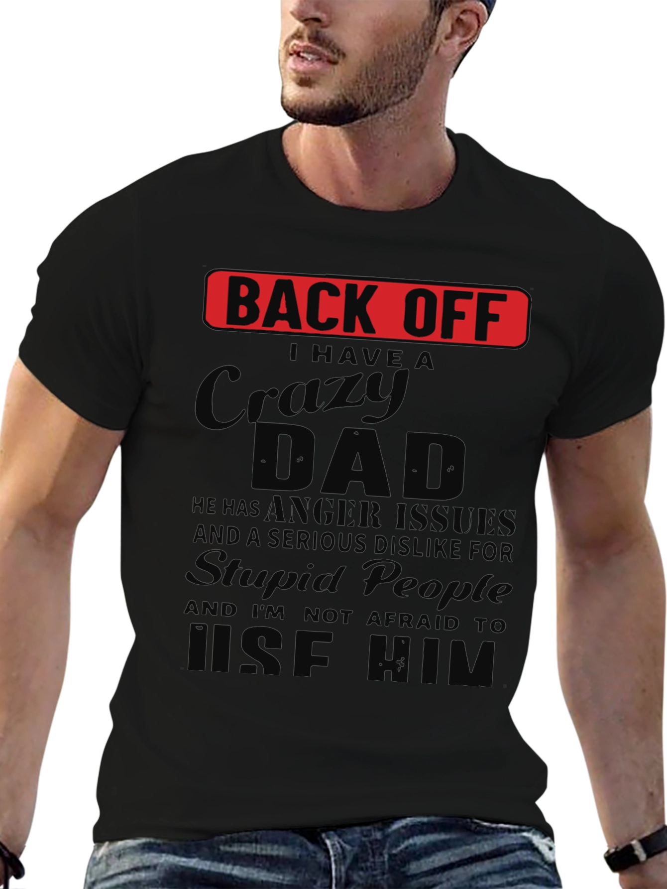Back Off Crazy Dad Novelty T-Shirt