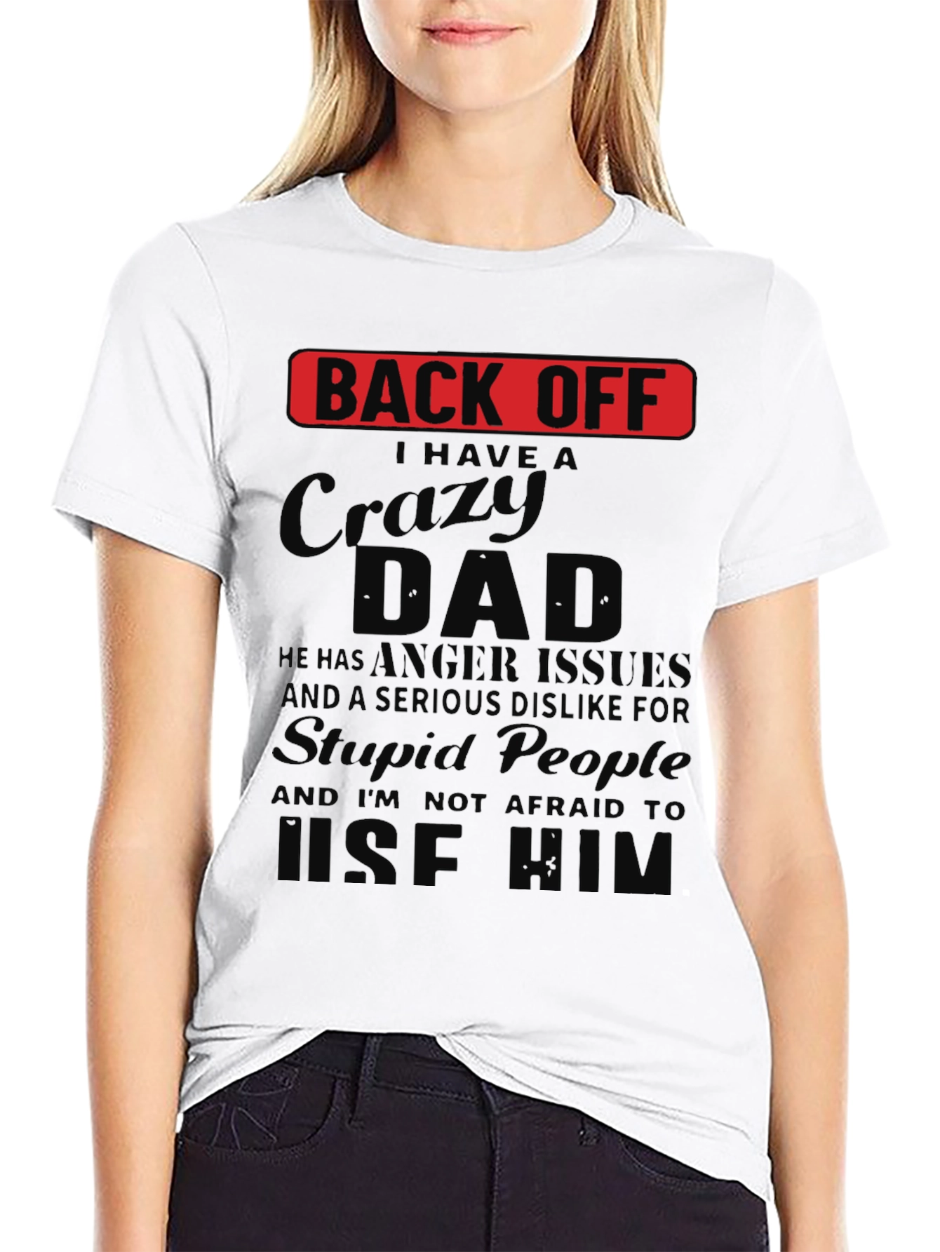 Back Off Crazy Dad Novelty T-Shirt