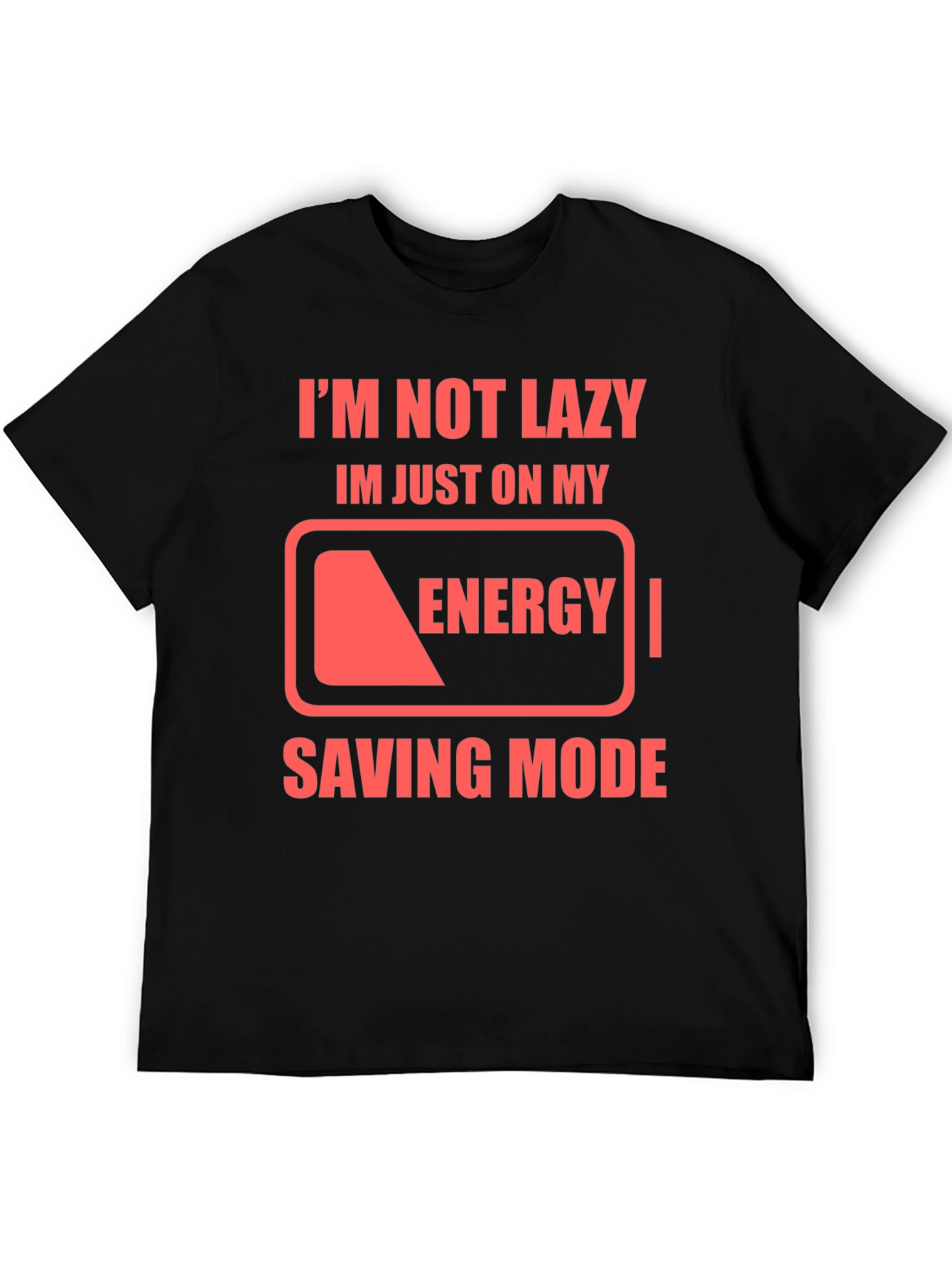 Im Not Lazy Energy Saving Mode Black T-Shirt