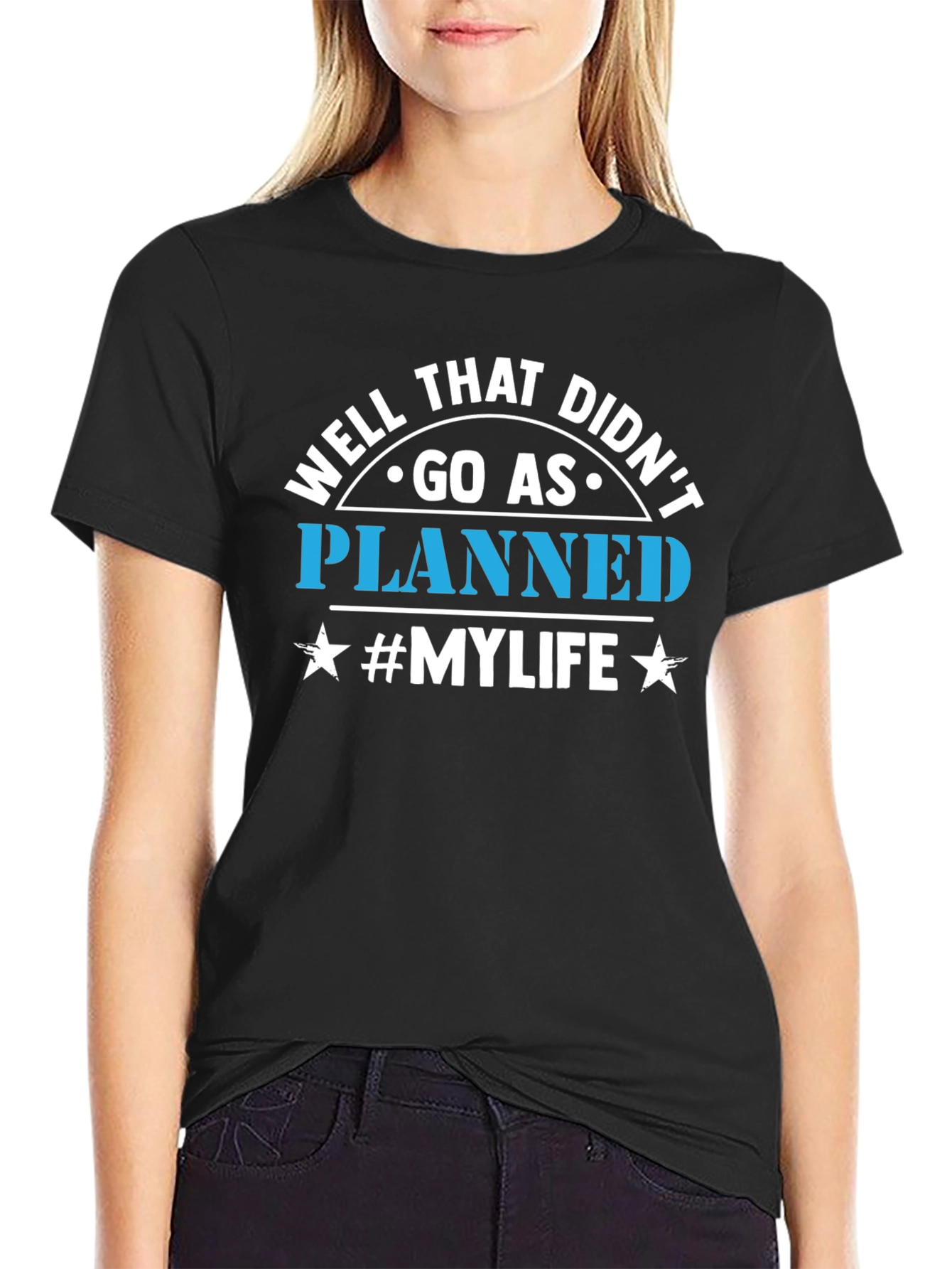 Well That Didnt Go As Planned T-Shirt