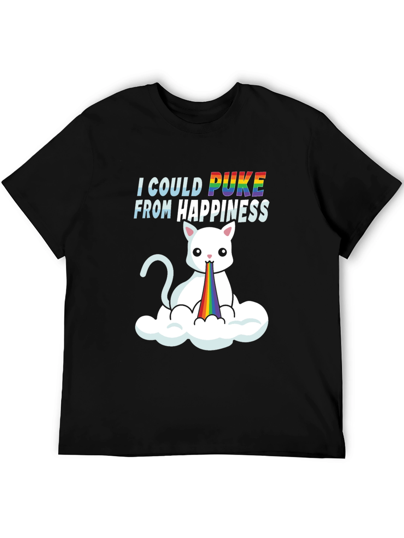 I Could Puke From Happiness Graphic Tee