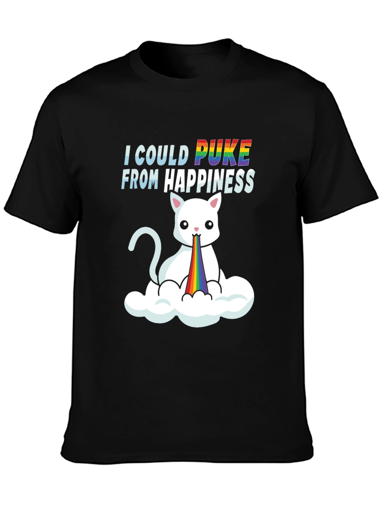 I Could Puke From Happiness Graphic Tee