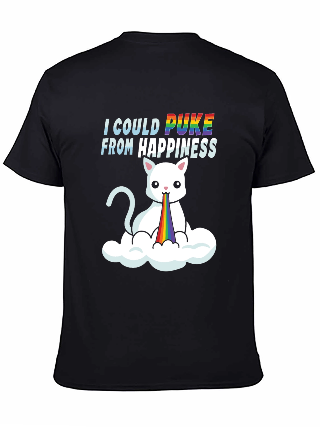 I Could Puke From Happiness Graphic Tee