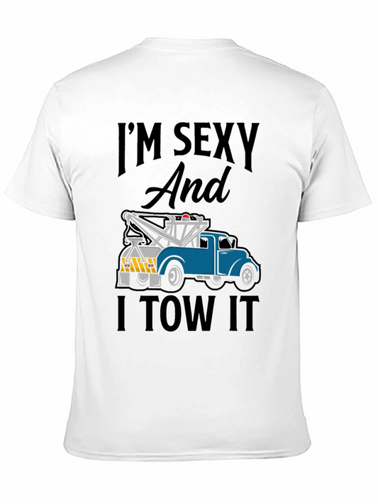 Im Sexy and I Tow It T-Shirt Funny Tow Truck Driver Tee
