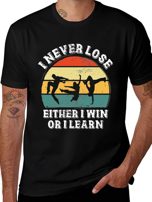 I Never Lose Either I Win Or I Learn T-Shirt