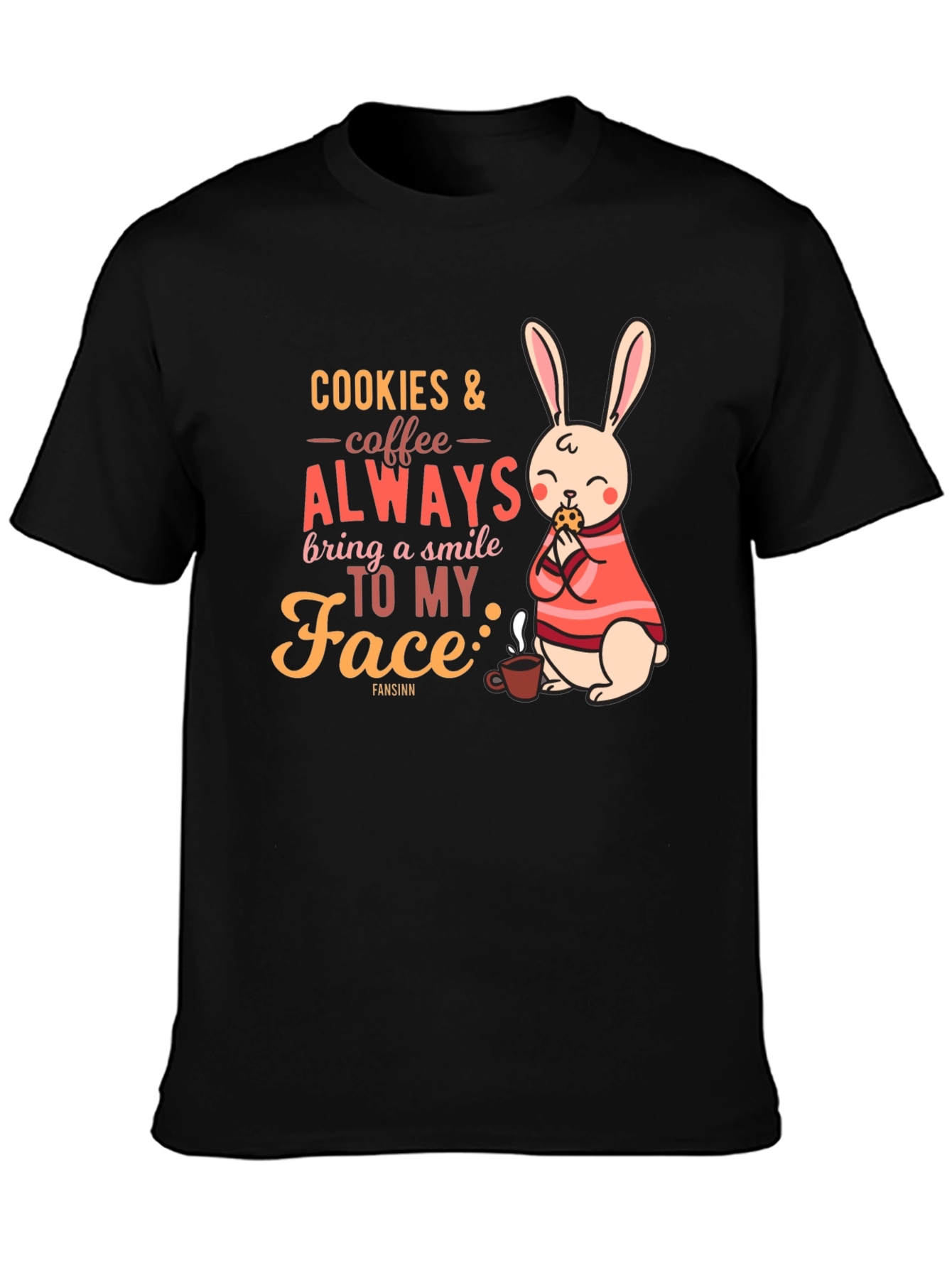 Cookies & Coffee T-Shirt - Bunny and Quote Design