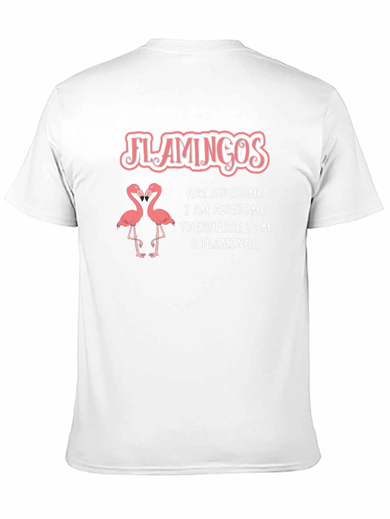 Flamingos Are Awesome T-Shirt - Funny Flamingo Tee