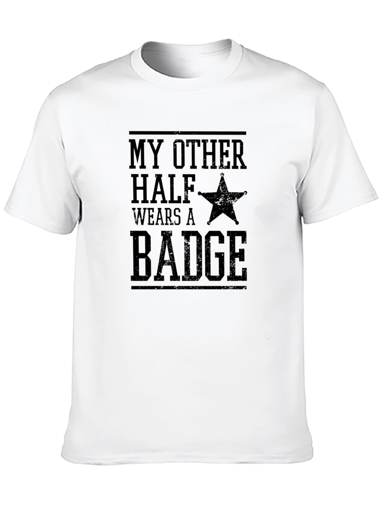 My Other Half Wears A Badge T-Shirt