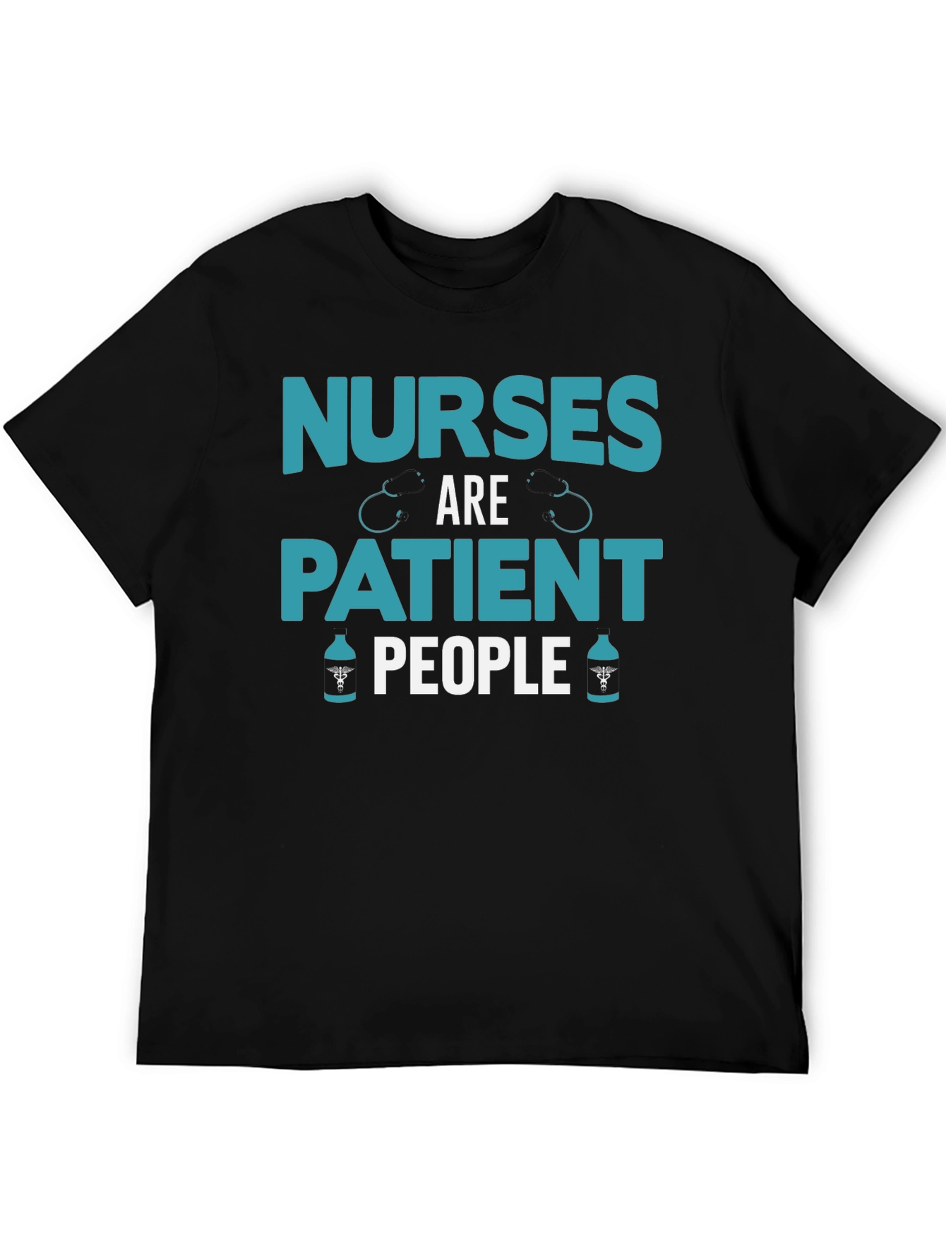 Nurses Are Patient People Graphic T-Shirt