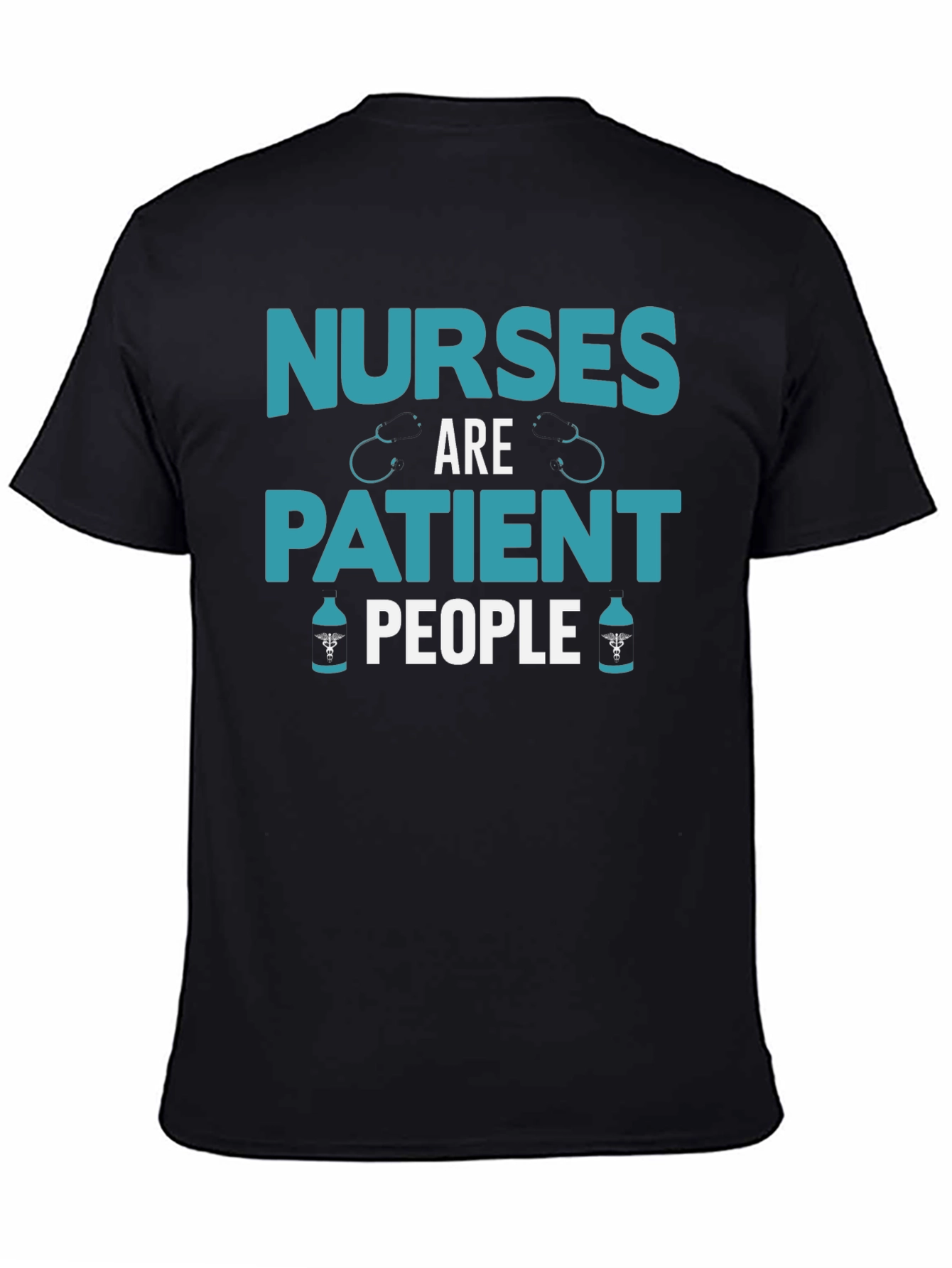 Nurses Are Patient People Graphic T-Shirt