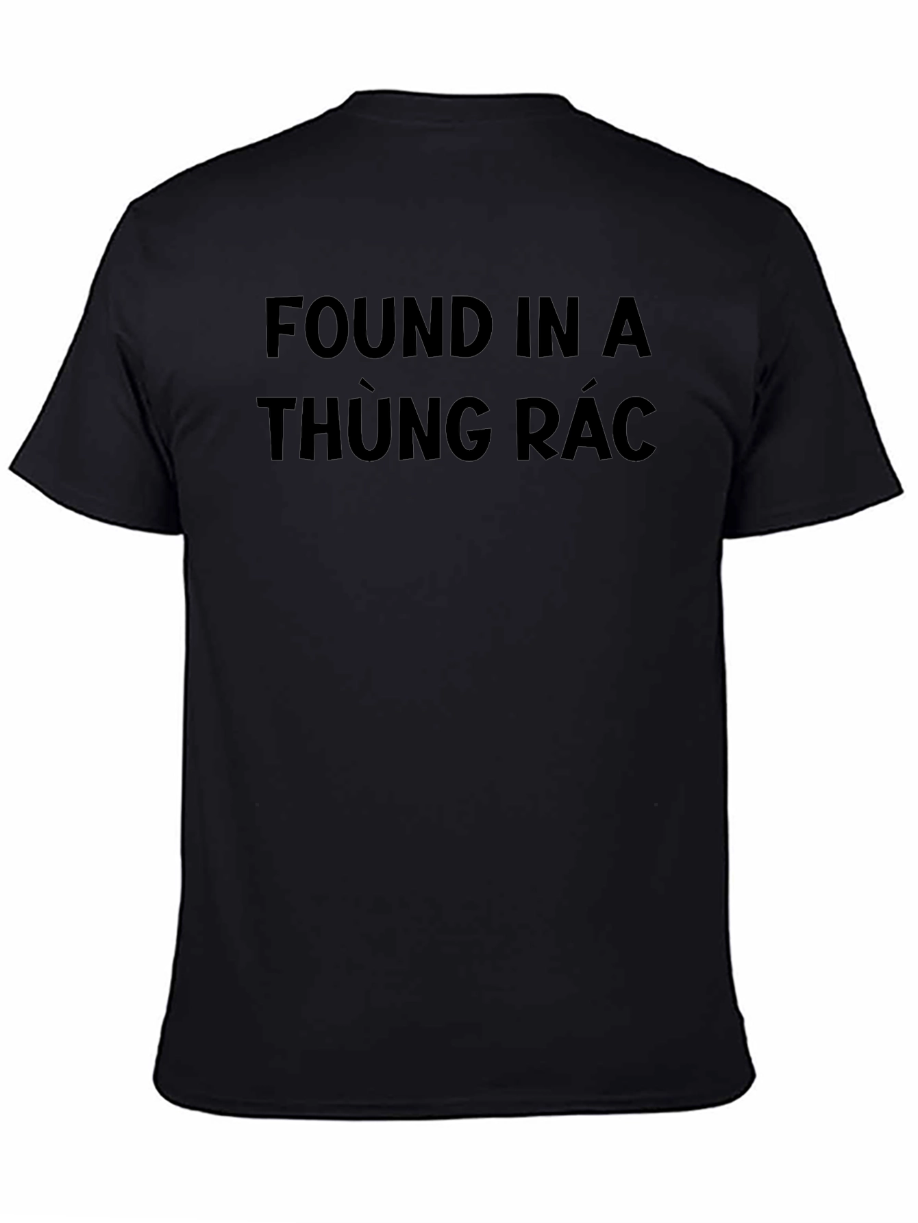 Funny Found In A Thung Rac Black T-Shirt