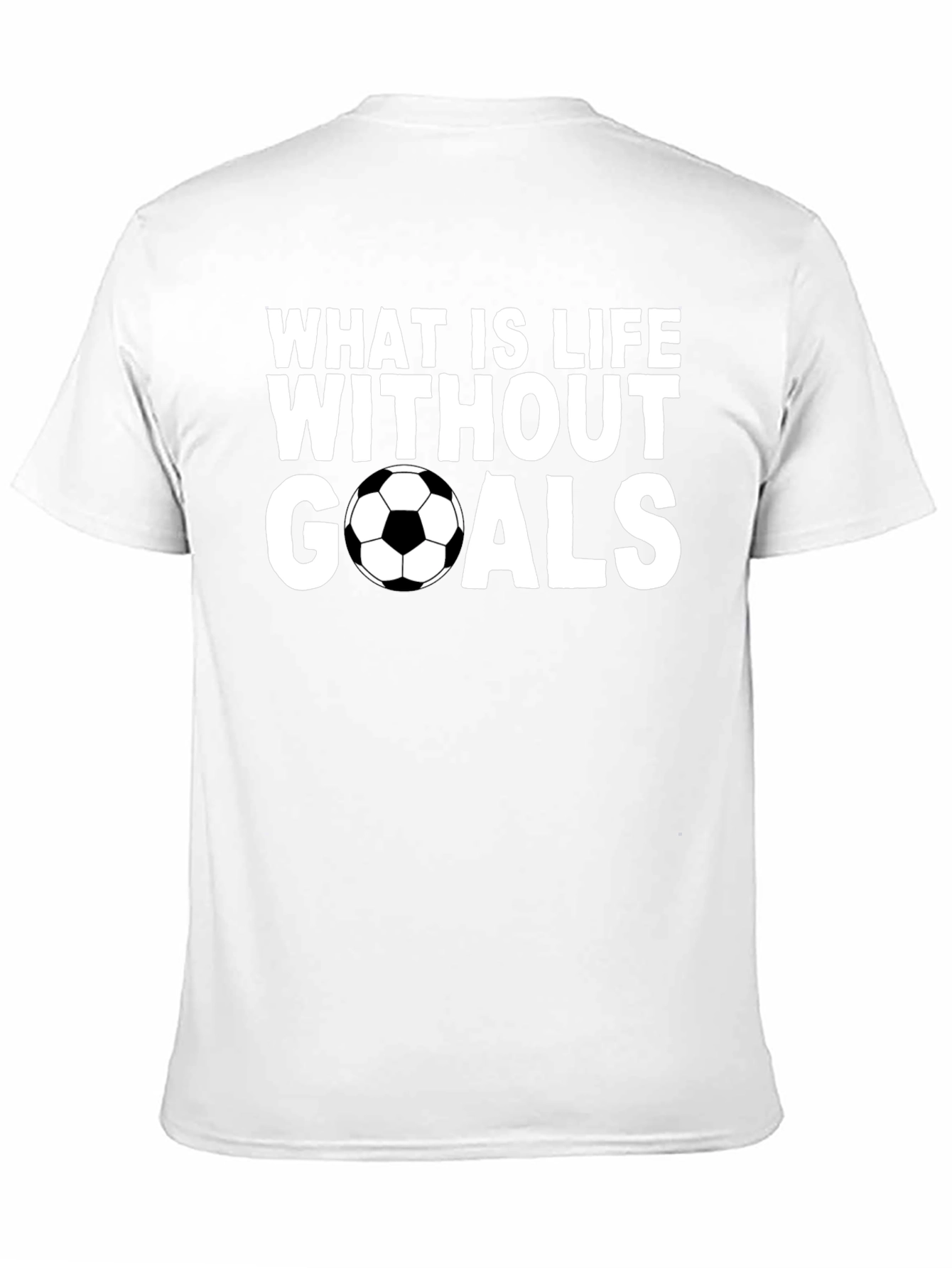 Soccer Goals T-Shirt - Life Without Goals Graphic Tee