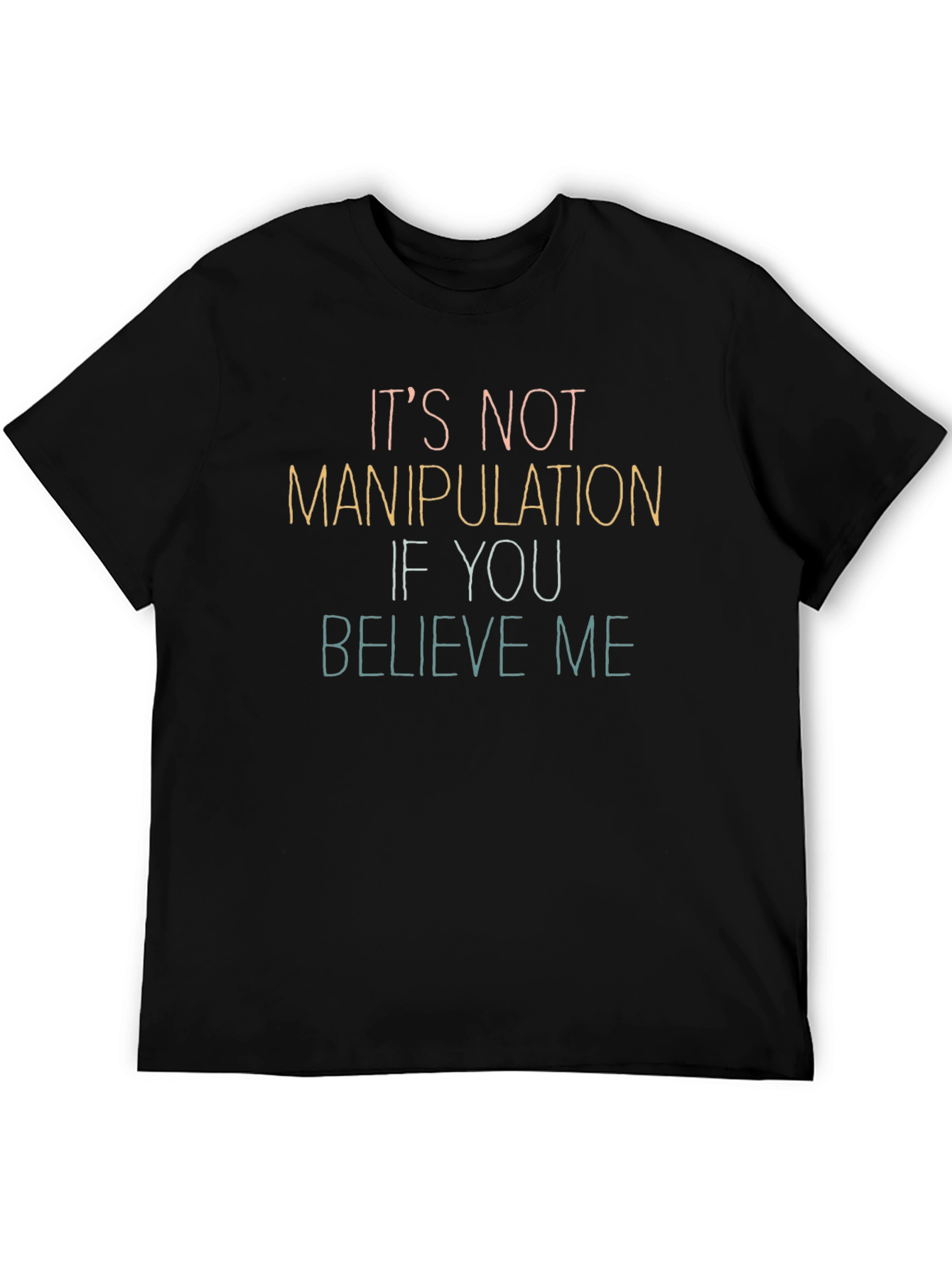 Its Not Manipulation T-Shirt