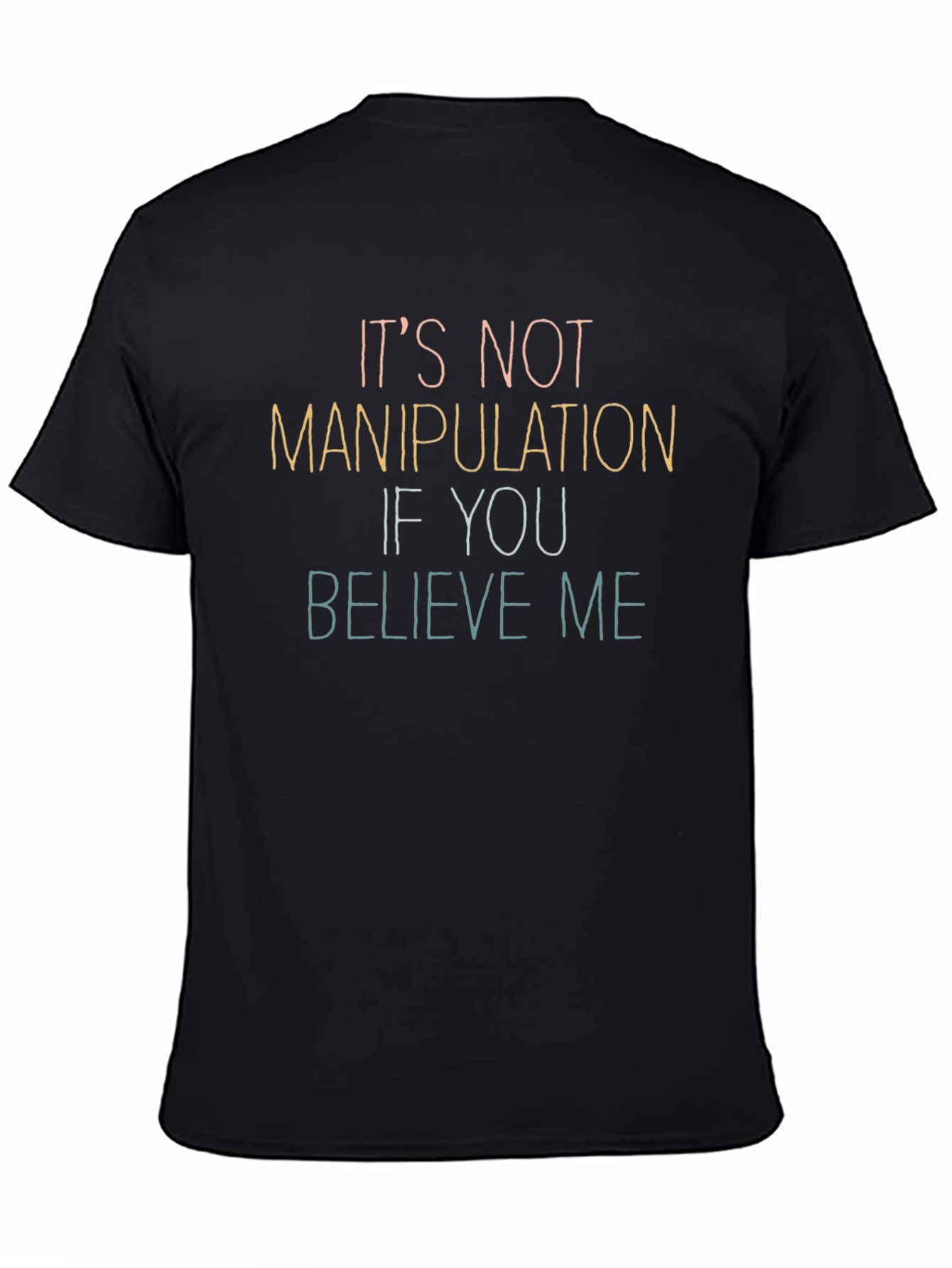 Its Not Manipulation T-Shirt