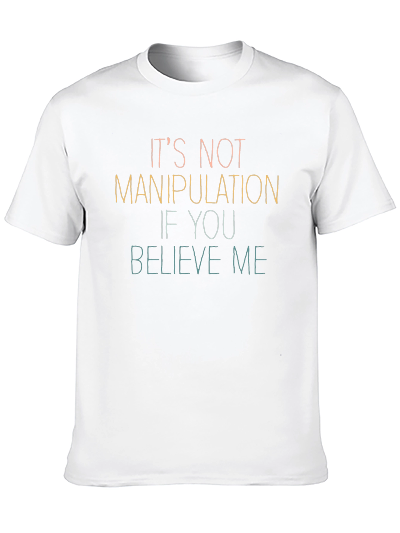 Its Not Manipulation T-Shirt