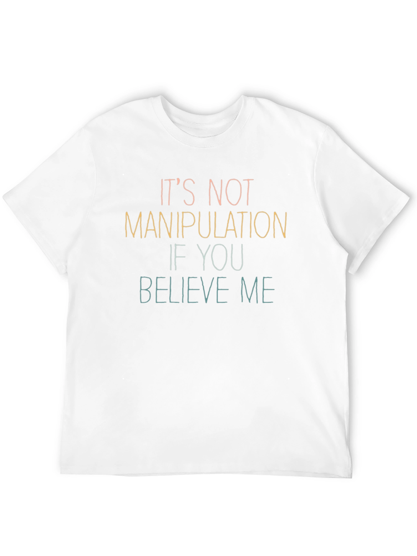 Its Not Manipulation T-Shirt