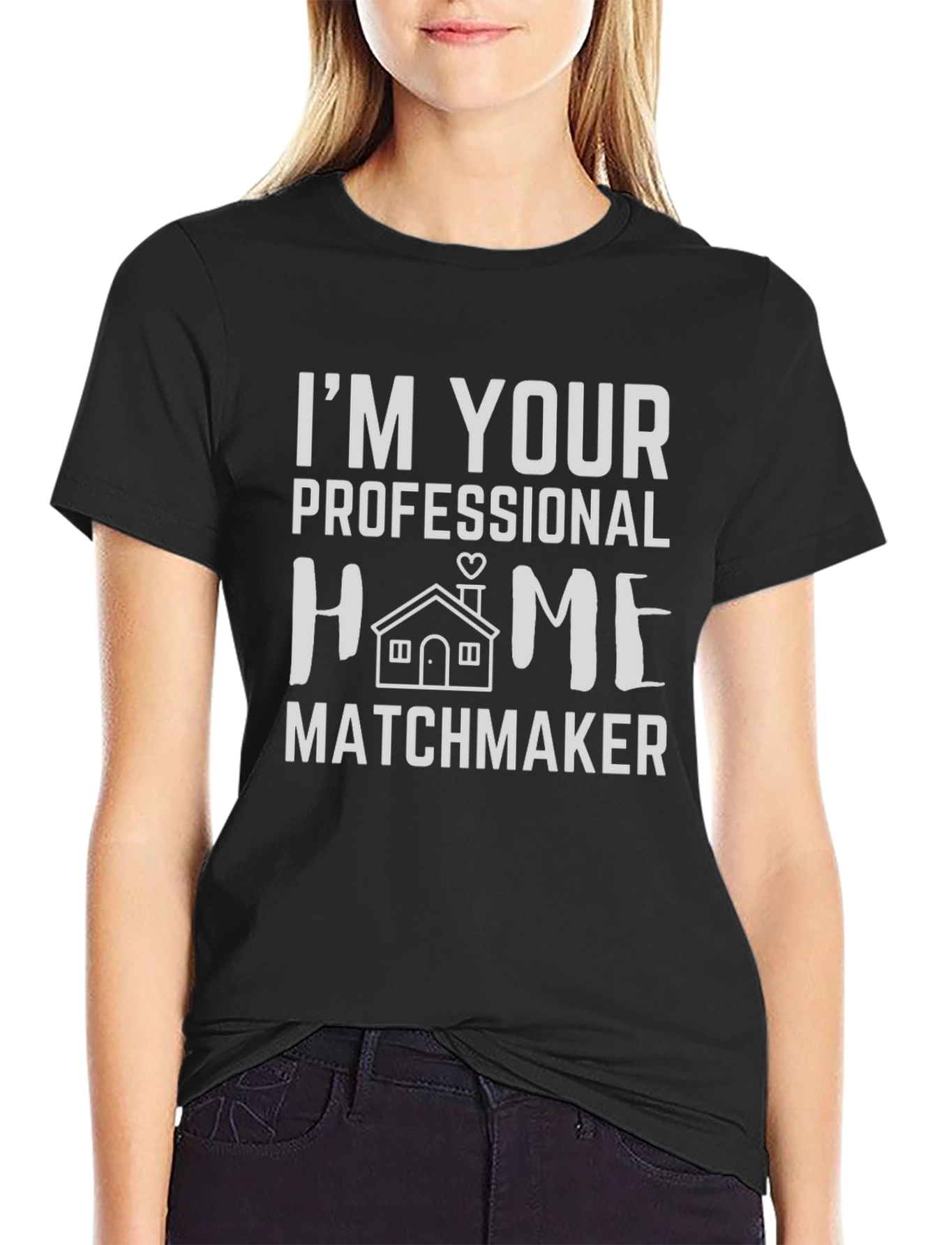 Im Your Professional Home Matchmaker T-Shirt
