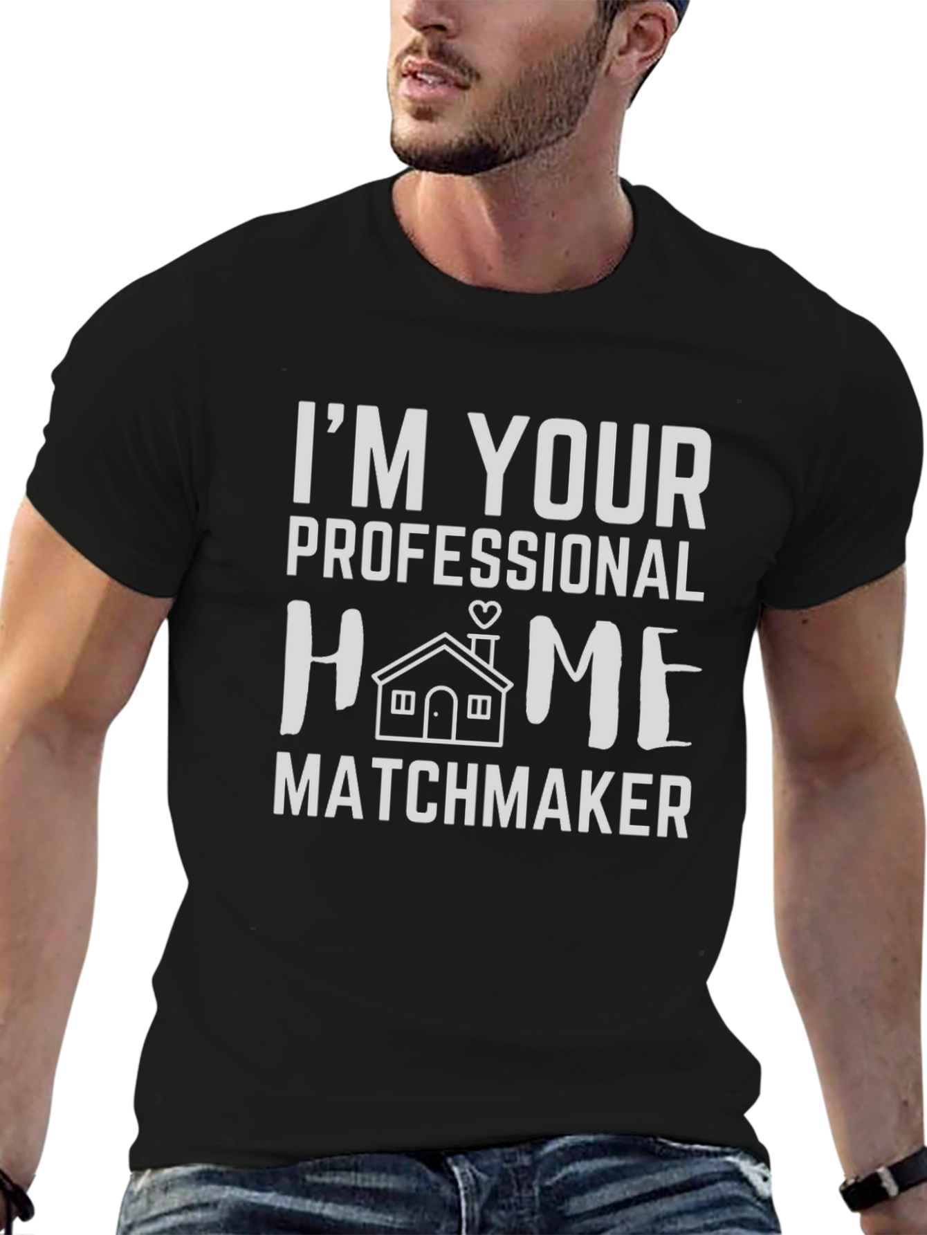 Im Your Professional Home Matchmaker T-Shirt