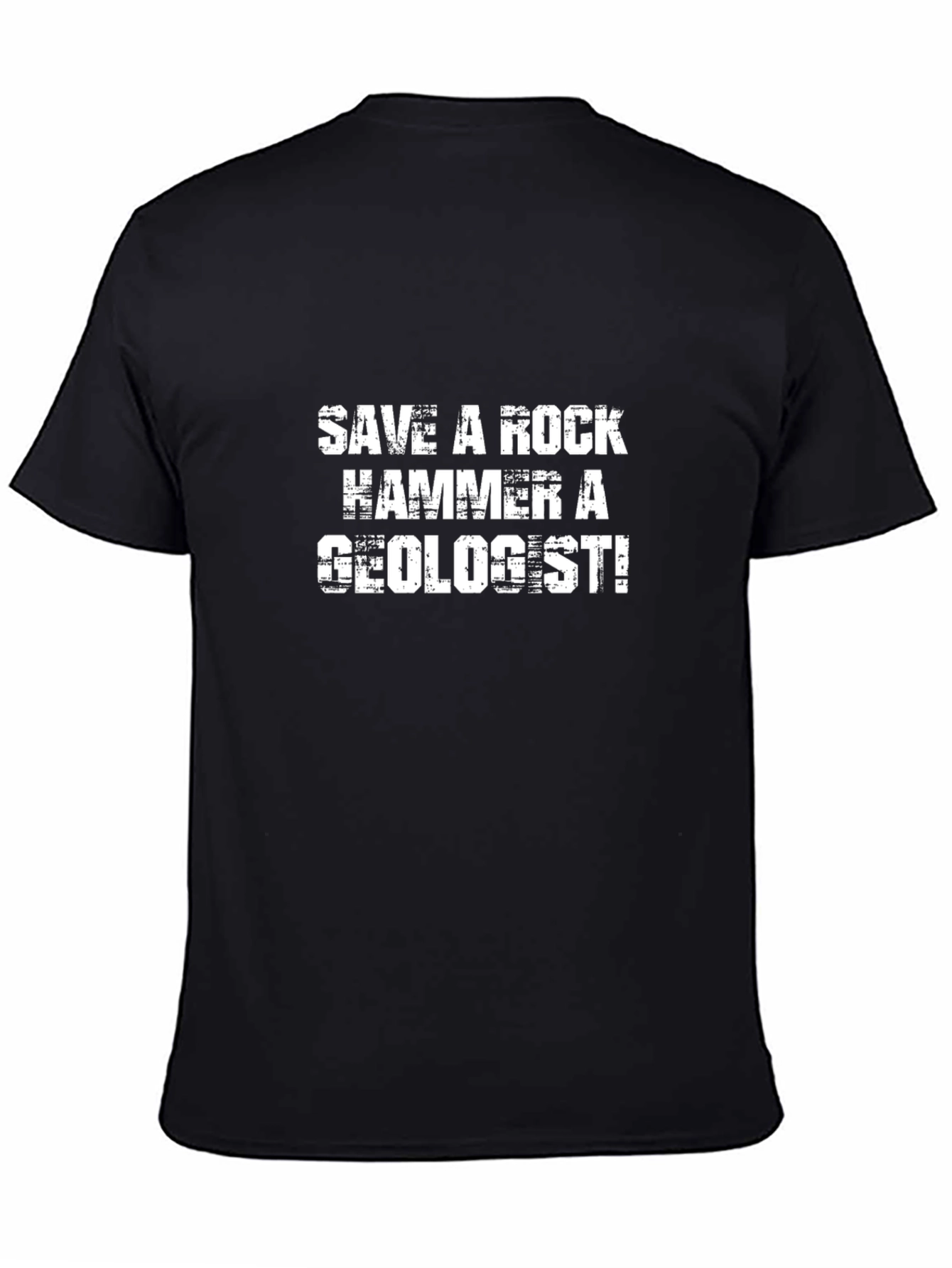 Save a Rock Hammer A Geologist Funny T-Shirt