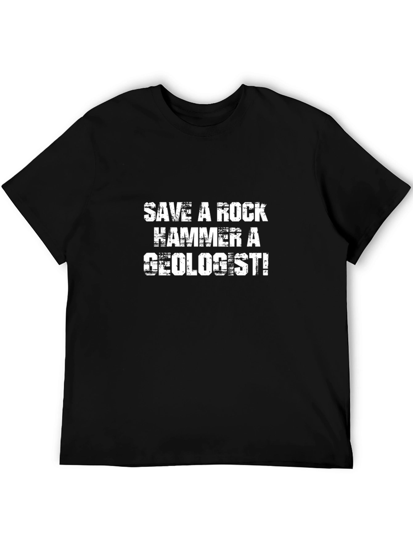 Save a Rock Hammer A Geologist Funny T-Shirt