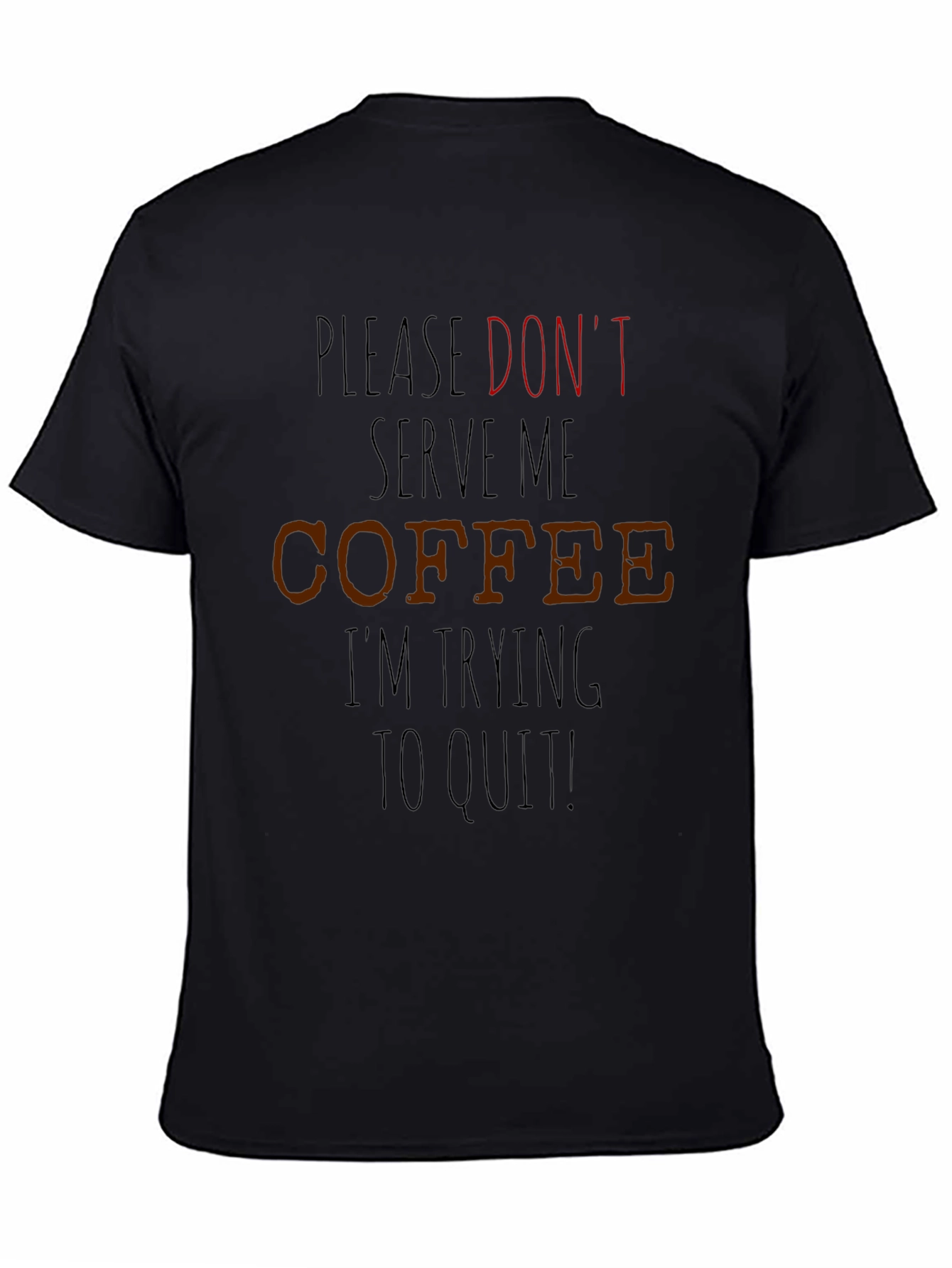 Coffee Quit T-Shirt - Funny Sarcastic Tee