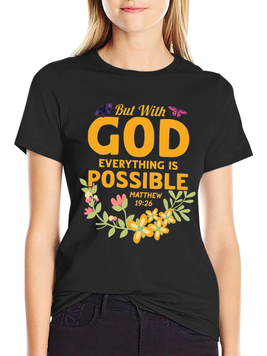 But With God Everything is Possible T-Shirt