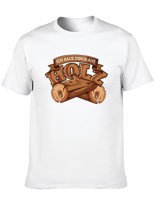 Ich Baue Dinge Aus Holz - Woodworking T-Shirt
