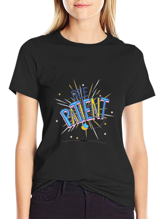 Be Patient Black T-Shirt Graphic Design