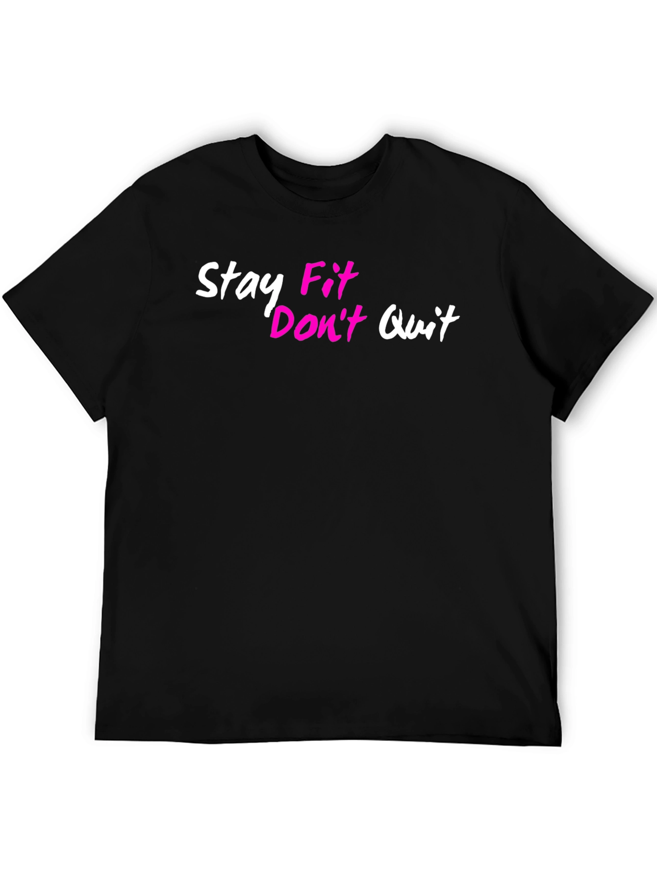 Stay Fit Dont Quit Graphic Tee