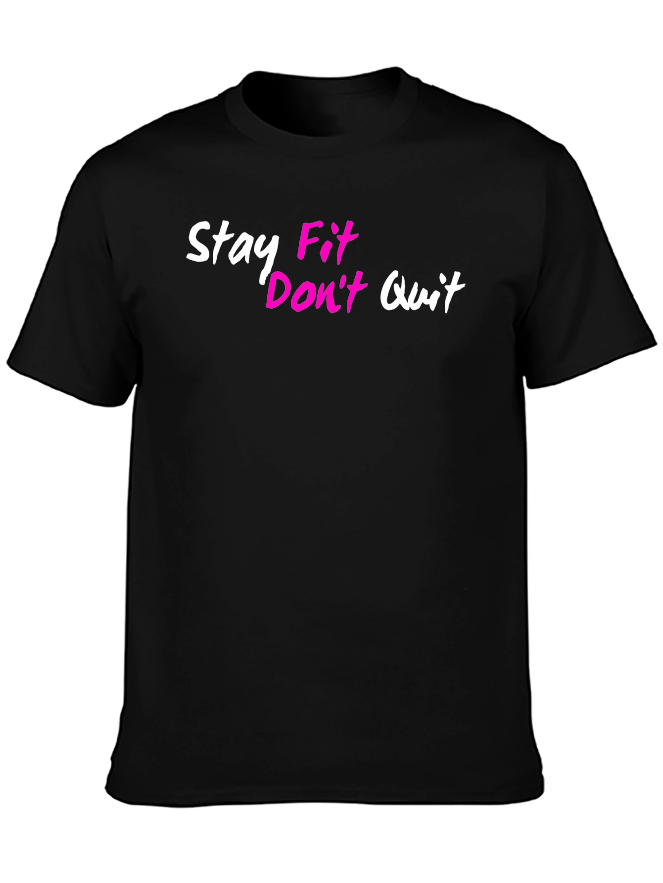 Stay Fit Dont Quit Graphic Tee