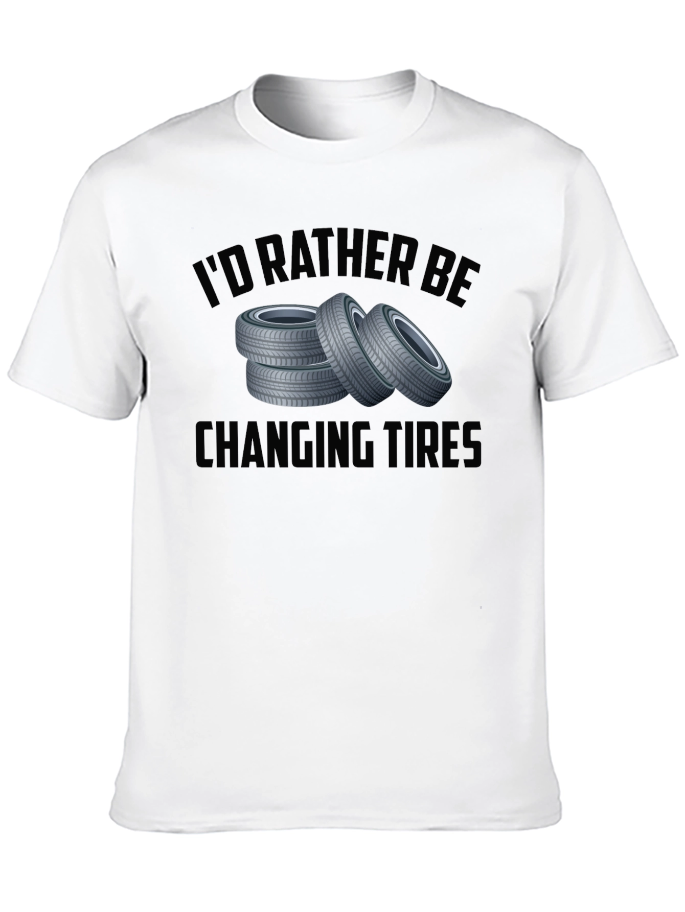 Id Rather Be Changing Tires Black T-Shirt