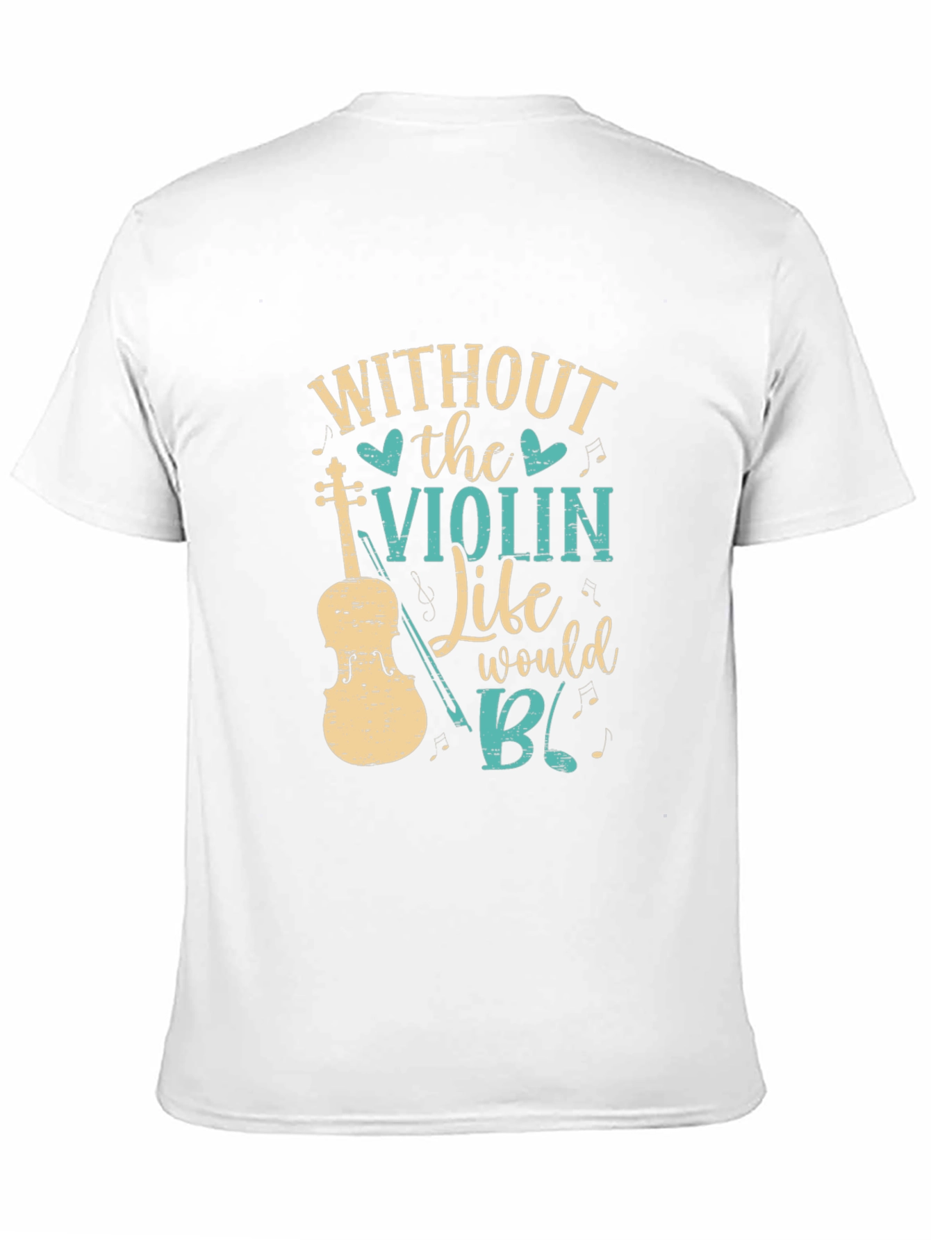 Without the Violin T-Shirt Music Lover Tee