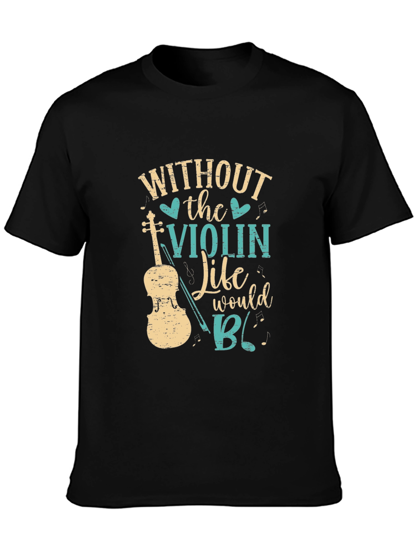 Without the Violin T-Shirt Music Lover Tee