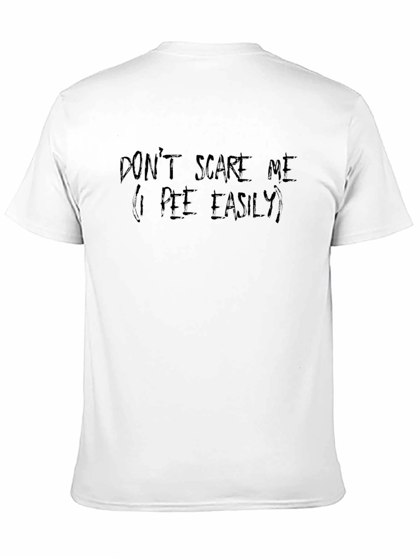 Dont Scare Me T-Shirt - Funny Novelty Tee