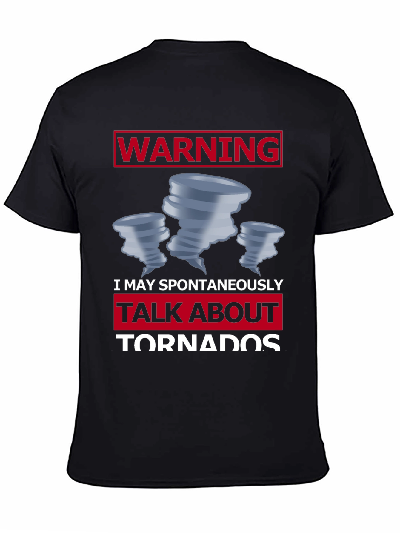Warning: May Spontaneously Talk About Tornadoes T-Shirt
