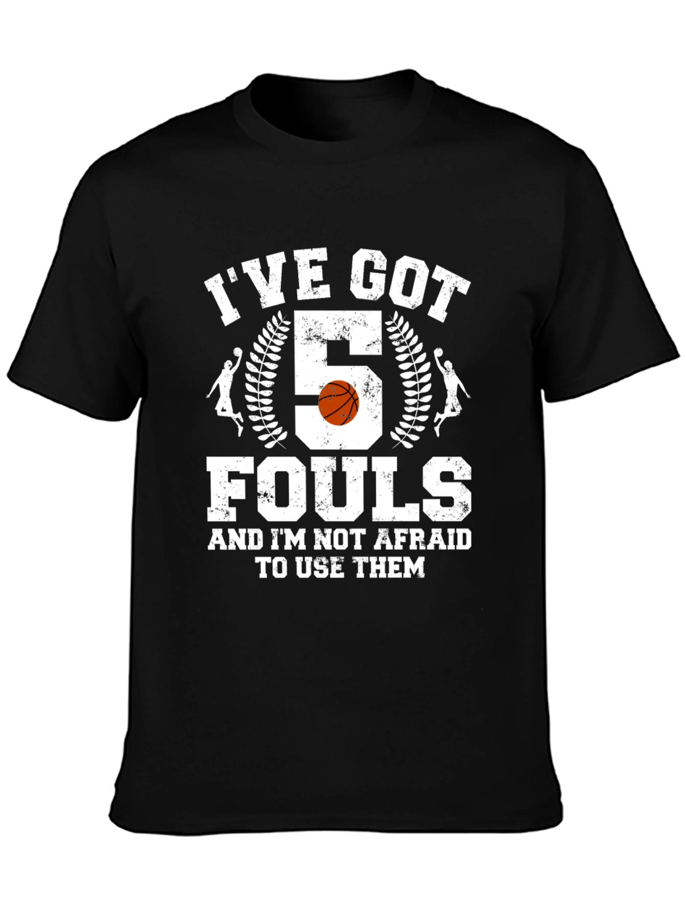 Ive Got 5 Fouls Basketball Graphic Tee