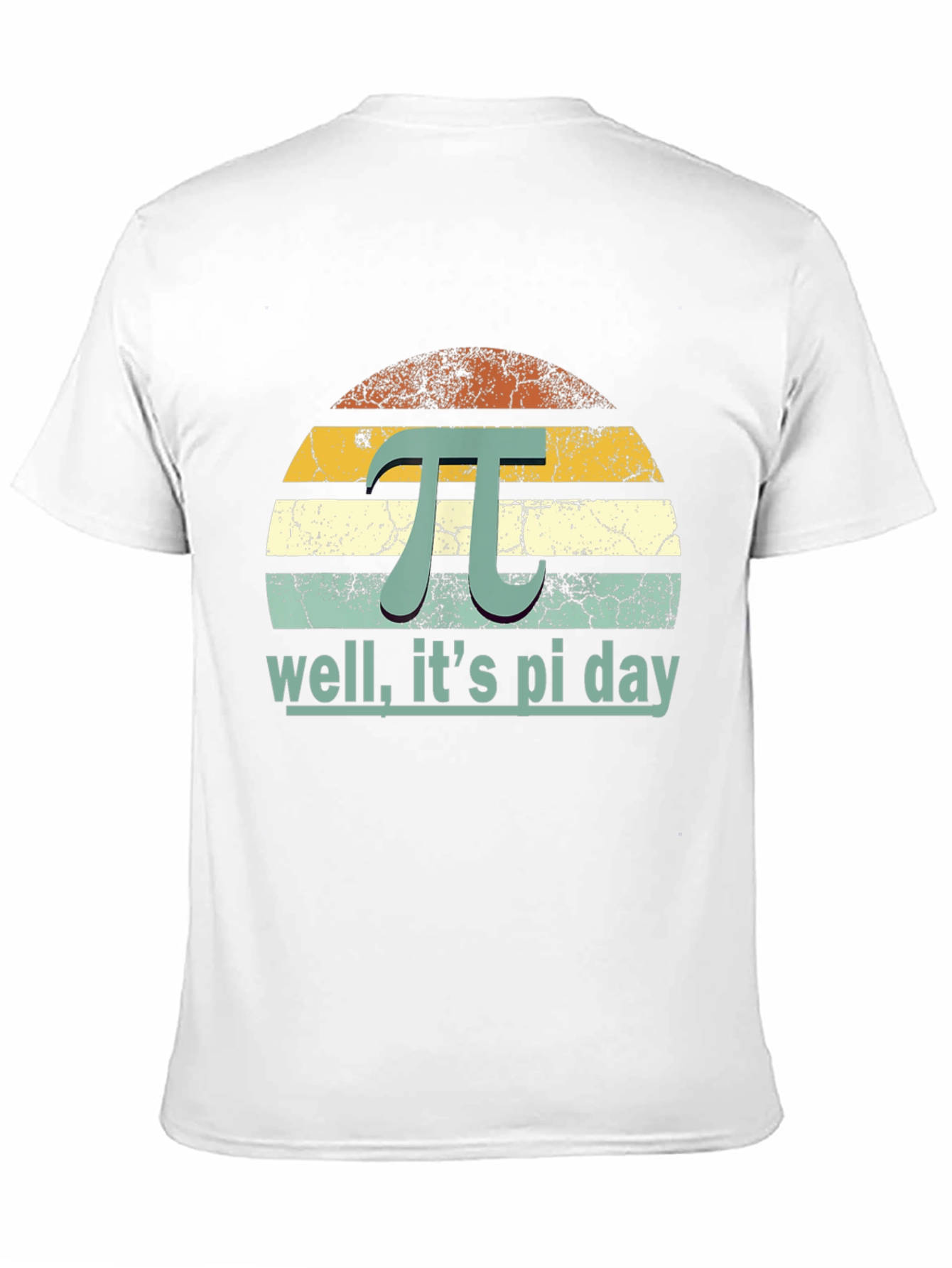Pi Day T-Shirt: Well Its Pi Day