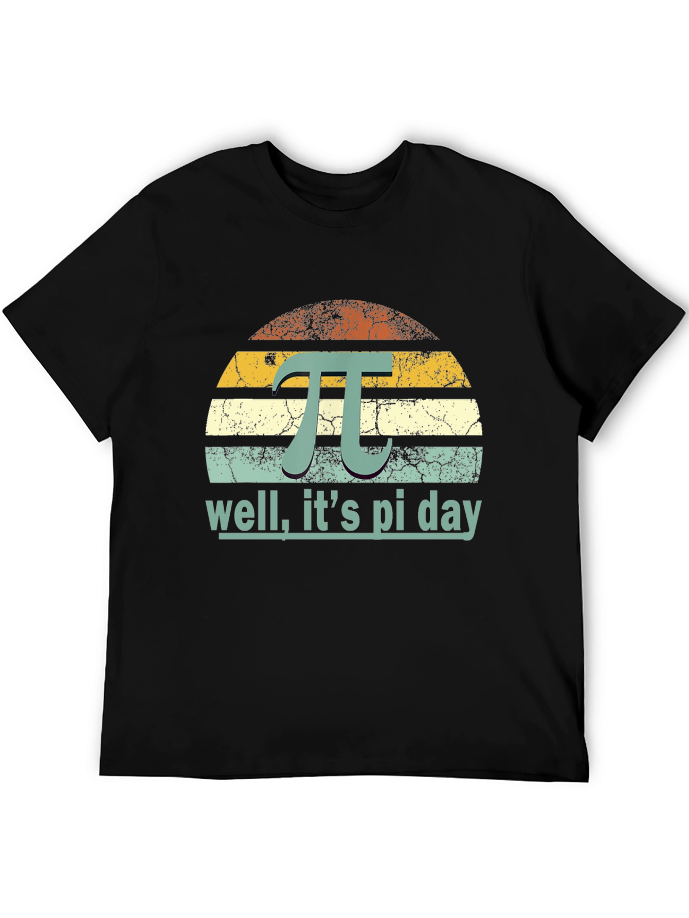 Pi Day T-Shirt: Well Its Pi Day