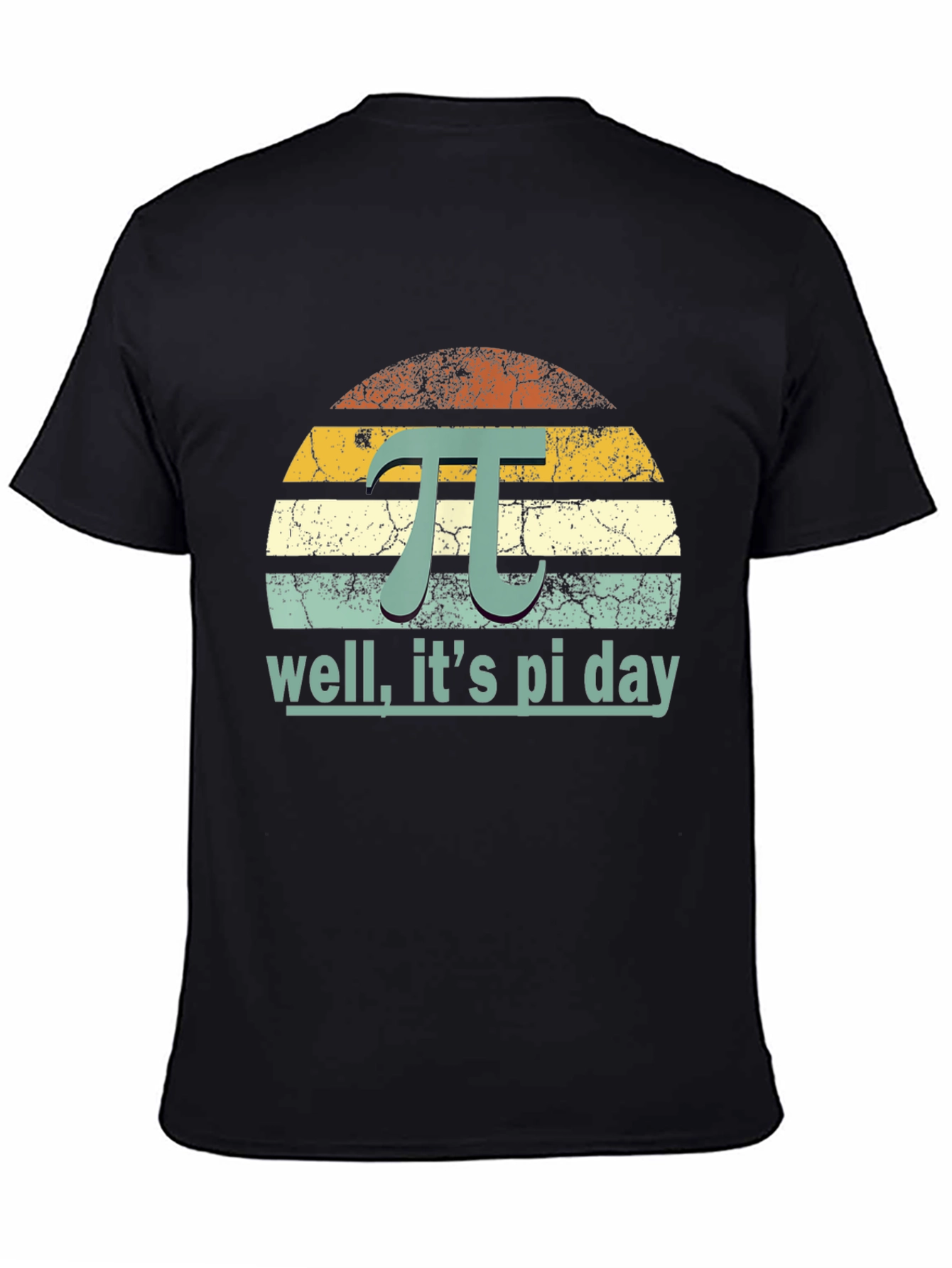 Pi Day T-Shirt: Well Its Pi Day