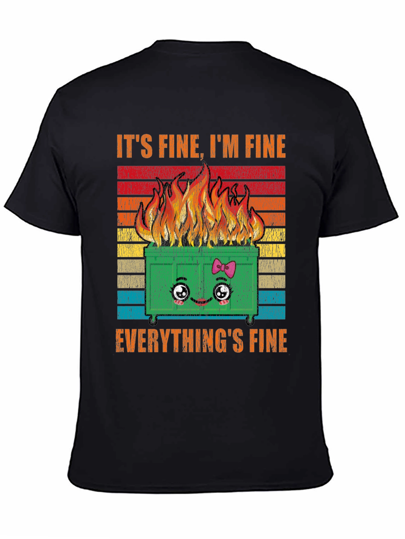 Its Fine Everythings Fine Dumpster Fire Graphic Tee