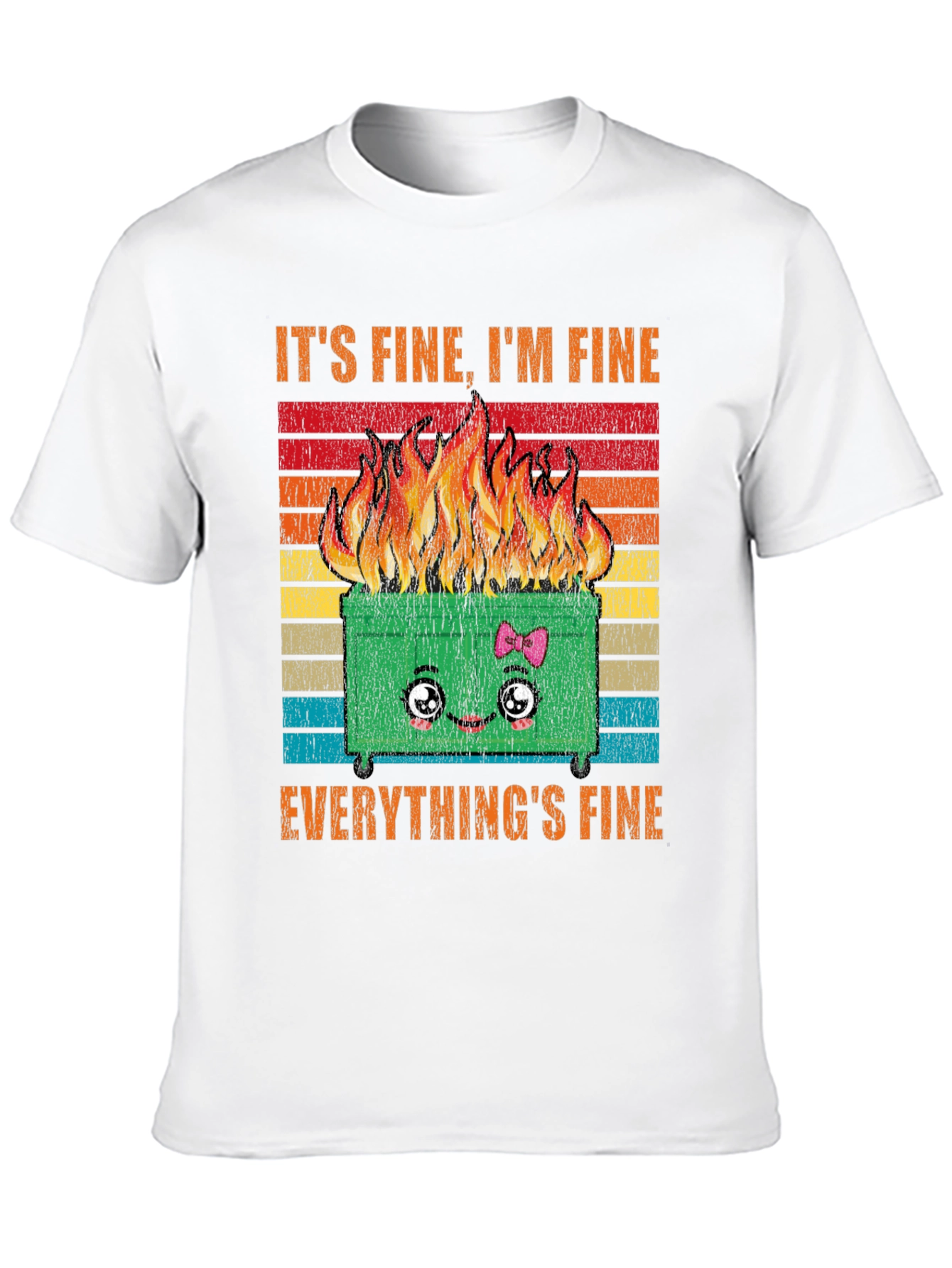 Its Fine Everythings Fine Dumpster Fire Graphic Tee