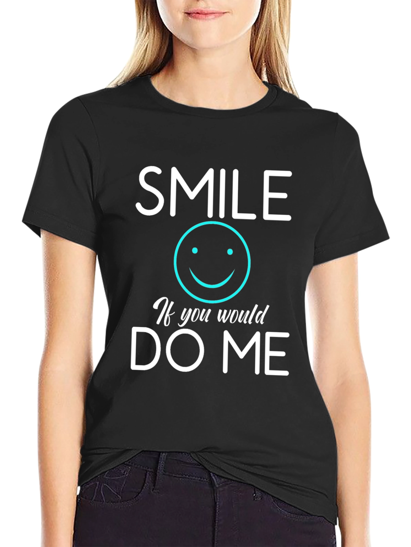 Smile If You Would Do Me Black Graphic Tee
